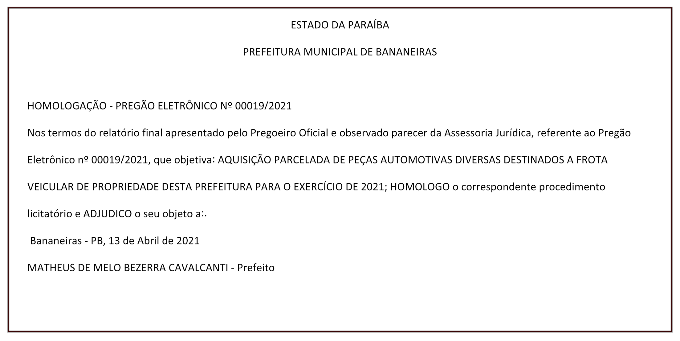PREFEITURA MUNICIPAL DE BANANEIRAS – HOMOLOGAÇÃO – PREGÃO ELETRÔNICO Nº 00019/2021