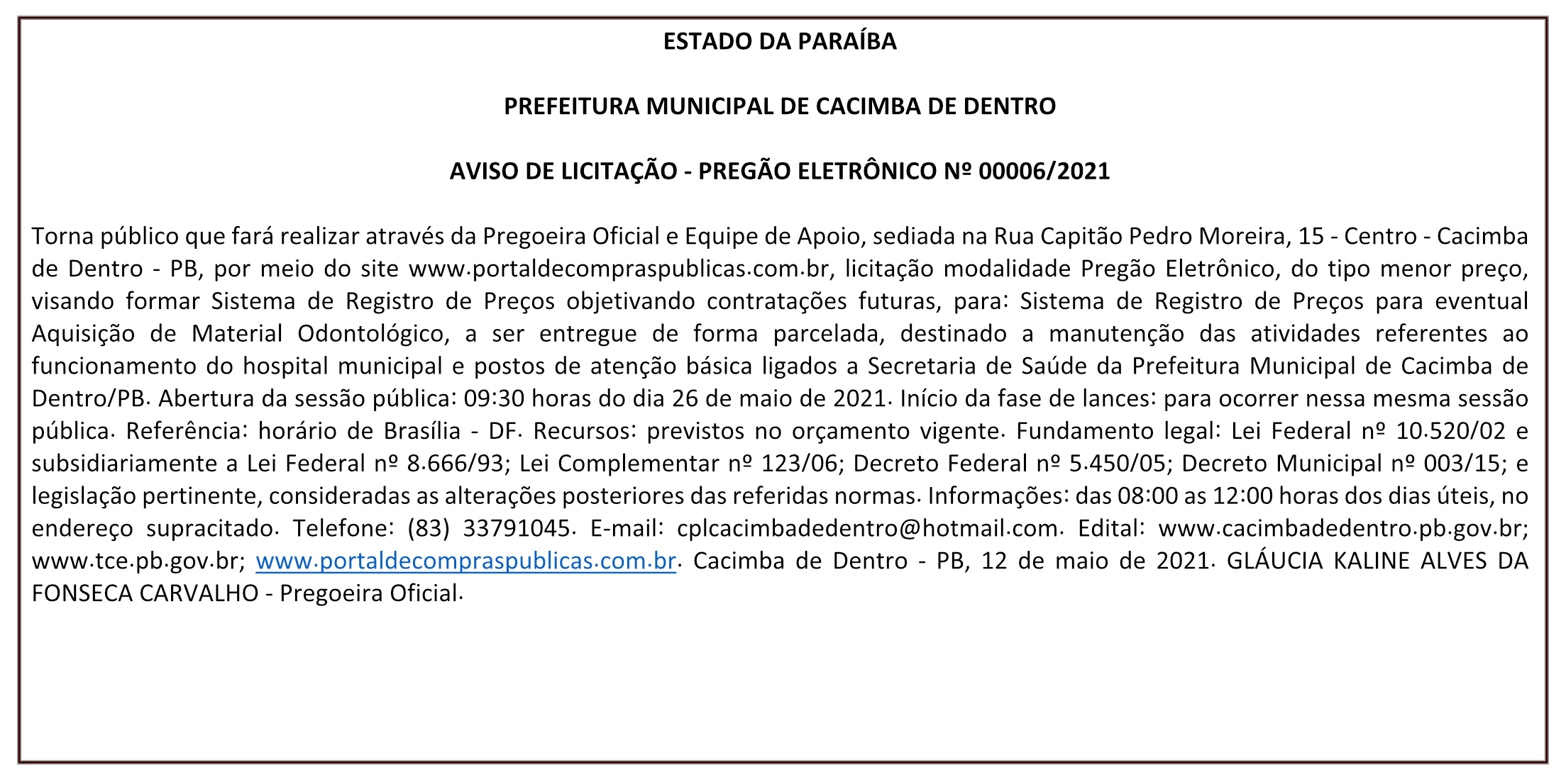 PREFEITURA MUNICIPAL DE CACIMBA DE DENTRO – AVISO DE LICITAÇÃO – PREGÃO ELETRÔNICO Nº 00006/2021
