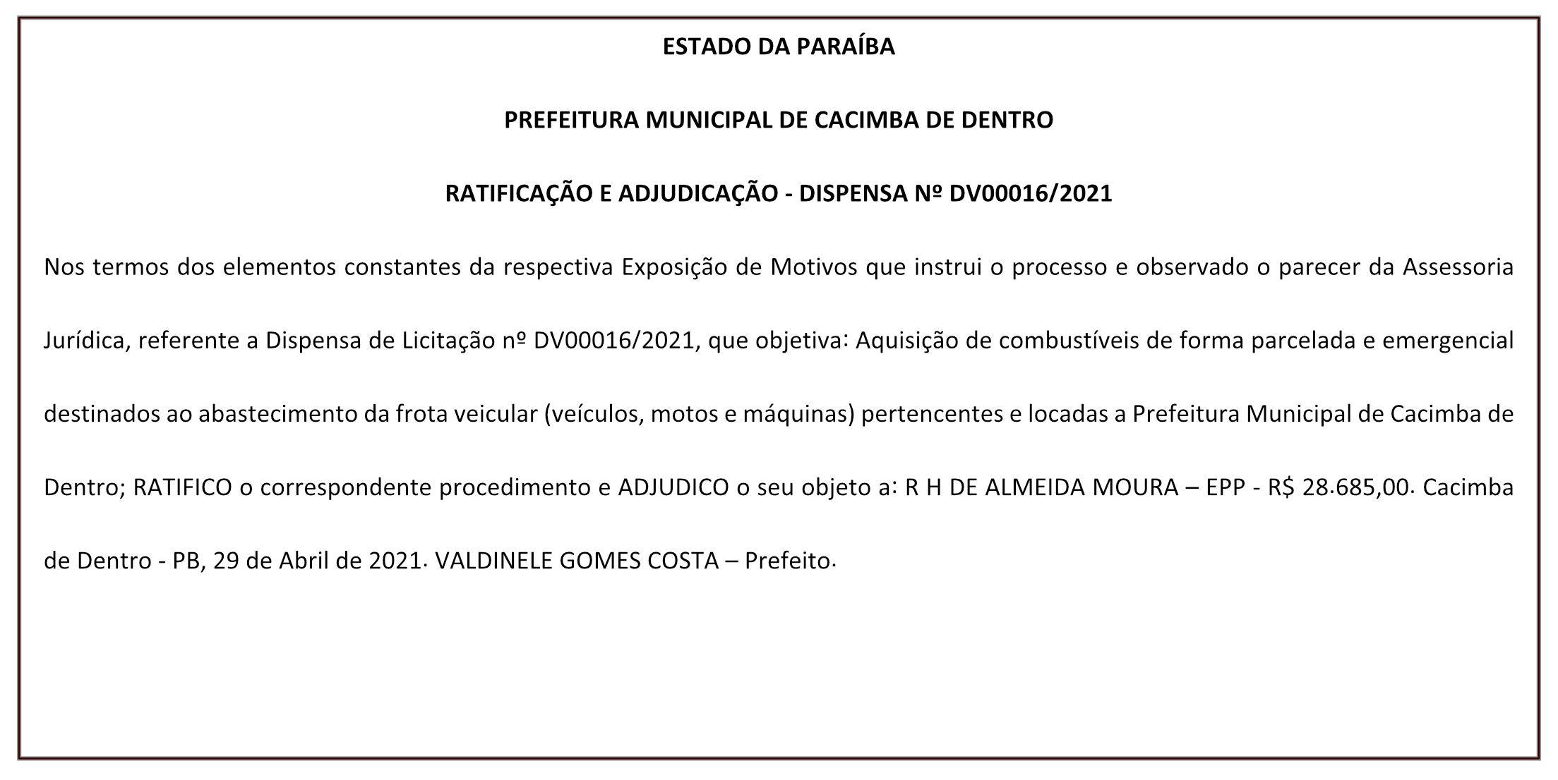 PREFEITURA MUNICIPAL DE CACIMBA DE DENTRO  RATIFICAÇÃO E ADJUDICAÇÃO – DISPENSA Nº DV00016/2021