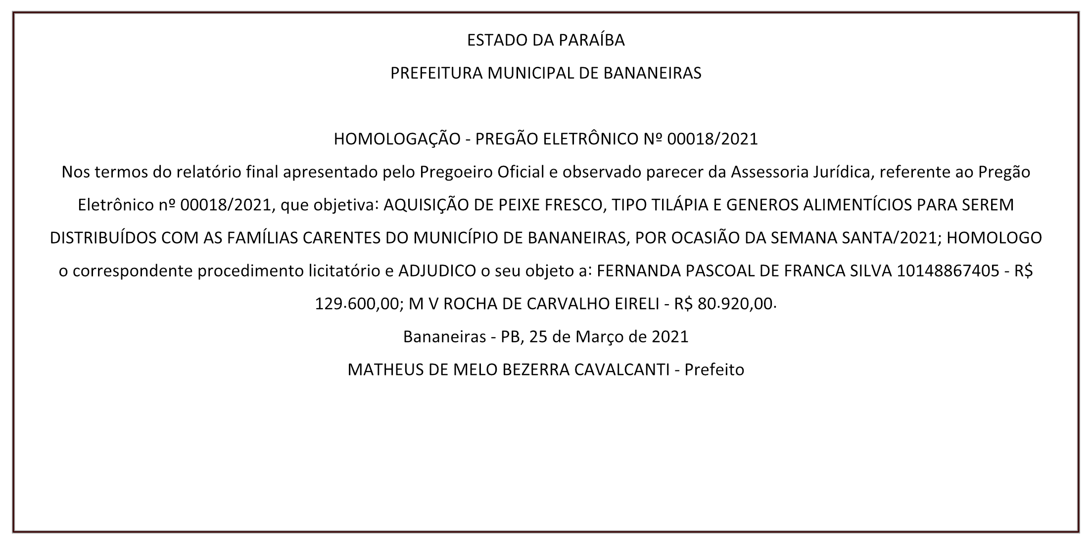 PREFEITURA MUNICIPAL DE BANANEIRAS – HOMOLOGAÇÃO – PREGÃO ELETRÔNICO Nº 00018/2021