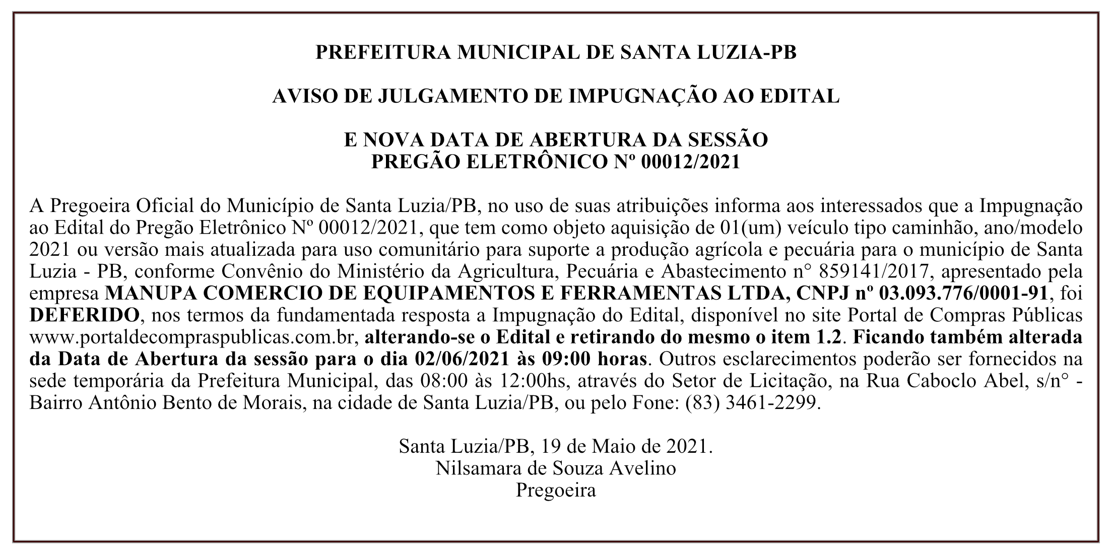 PREFEITURA MUNICIPAL DE SANTA LUZIA – AVISO DE JULGAMENTO DE IMPUGNAÇÃO AO EDITAL E NOVA DATA DE ABERTURA DA SESSÃO – PREGÃO ELETRÔNICO Nº 00012/2021
