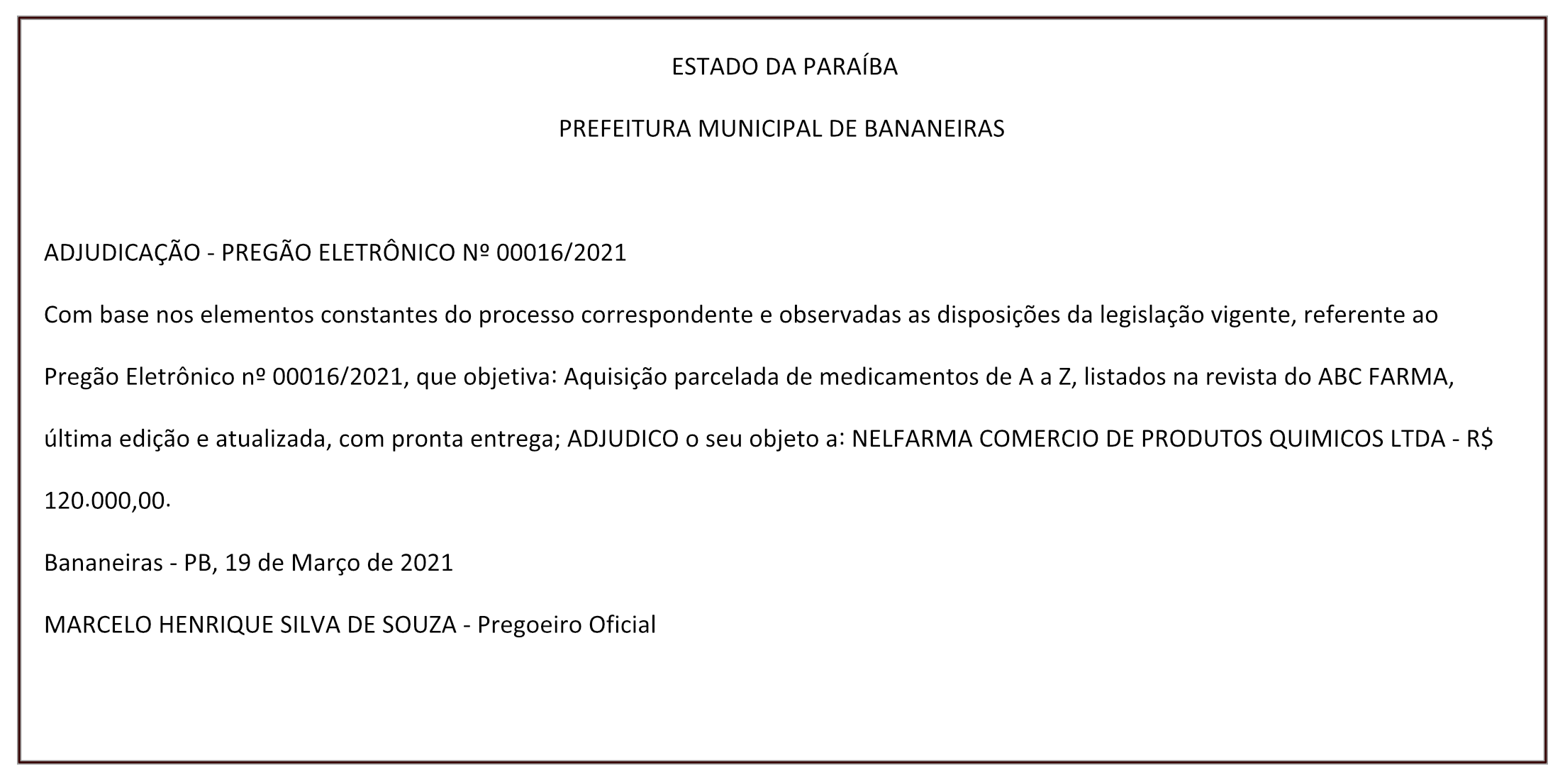 PREFEITURA MUNICIPAL DE BANANEIRAS – ADJUDICAÇÃO – PREGÃO ELETRÔNICO Nº 00016/2021