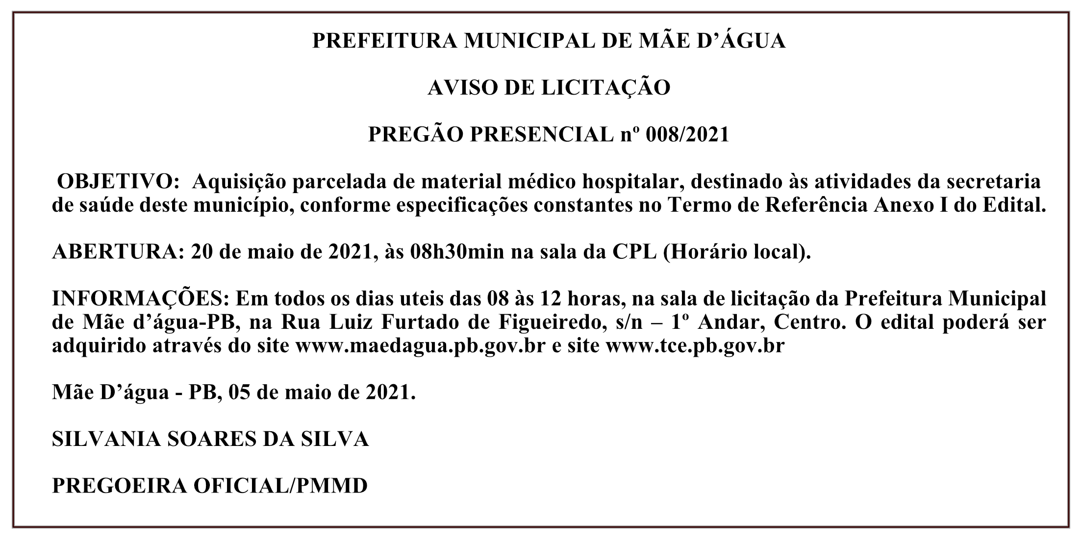 PREFEITURA MUNICIPAL DE MÃE D’ÁGUA – AVISO DE LICITAÇÃO – PREGÃO PRESENCIAL Nº 008/2021
