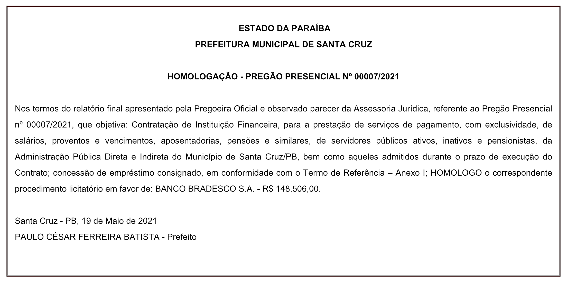 PREFEITURA MUNICIPAL DE SANTA CRUZ – HOMOLOGAÇÃO – PREGÃO PRESENCIAL Nº 00007/2021
