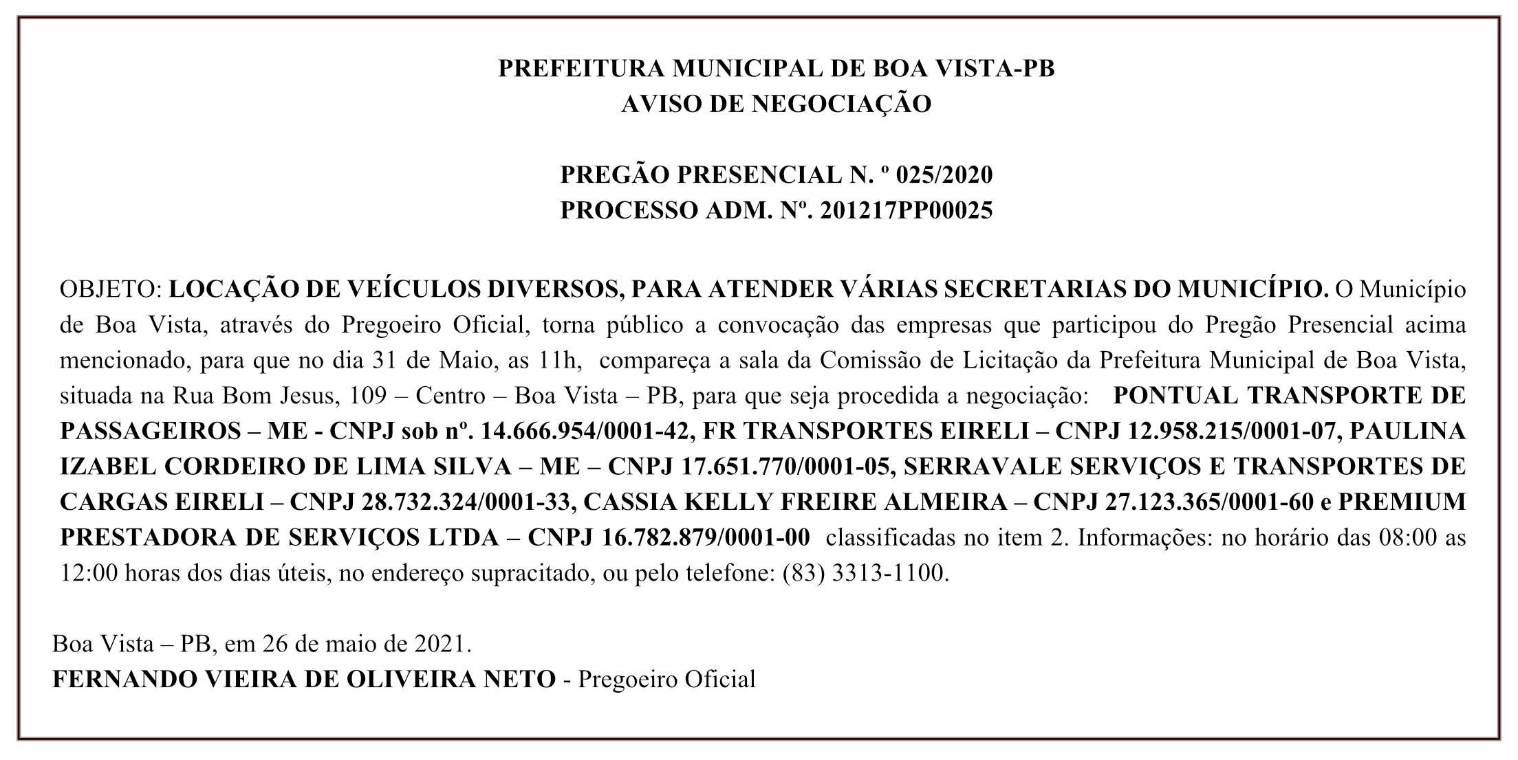 PREFEITURA MUNICIPAL DE BOA VISTA – AVISO DE NEGOCIAÇÃO – PREGÃO PRESENCIAL N. º 025/2020 – PROCESSO ADM. Nº. 201217PP00025