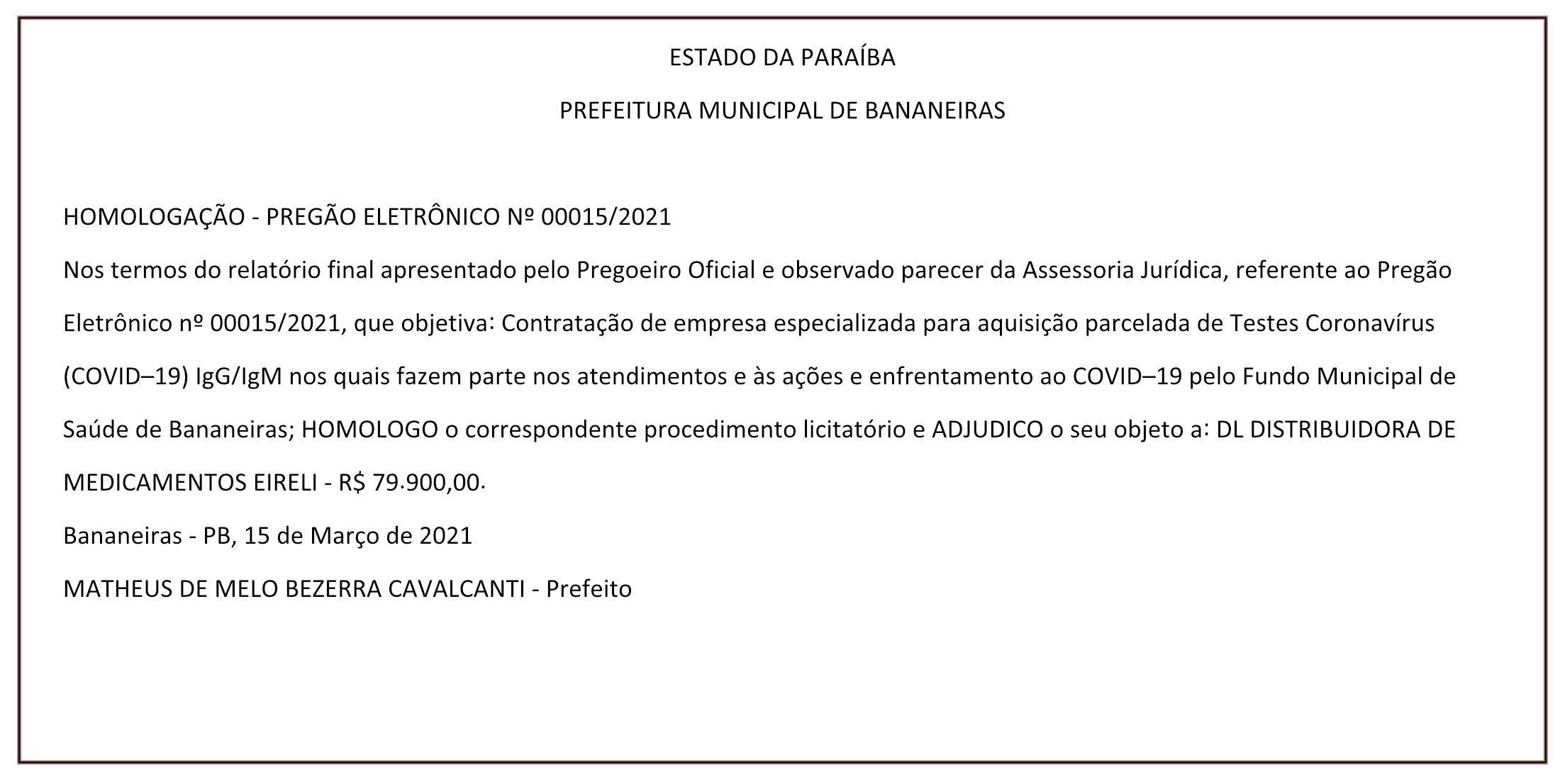 PREFEITURA MUNICIPAL DE BANANEIRAS – HOMOLOGAÇÃO – PREGÃO ELETRÔNICO No 00015/2021