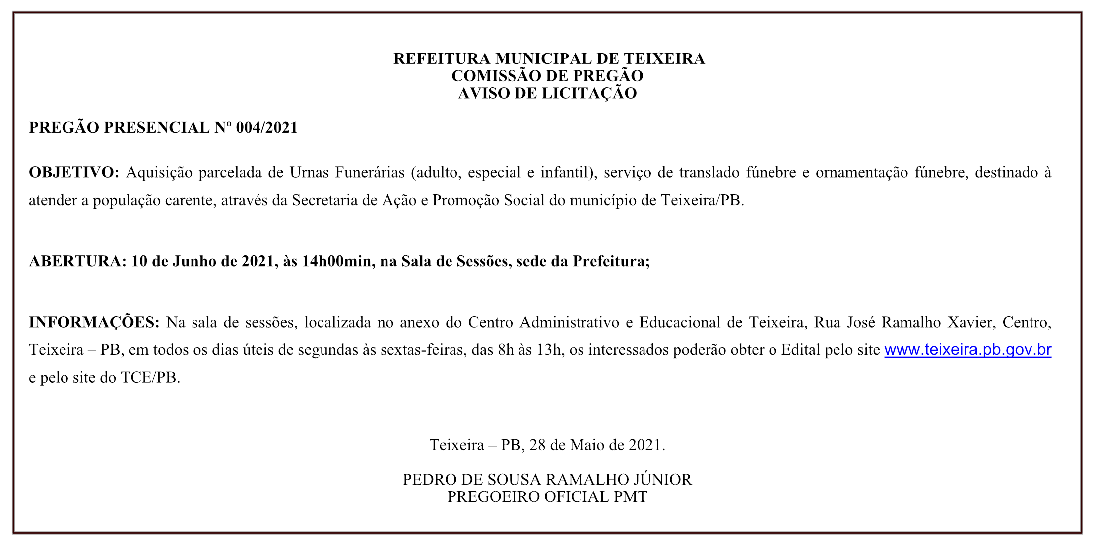 PREFEITURA MUNICIPAL DE TEIXEIRA – COMISSÃO DE PREGÃO – AVISO DE LICITAÇÃO – PREGÃO PRESENCIAL Nº 004/2021