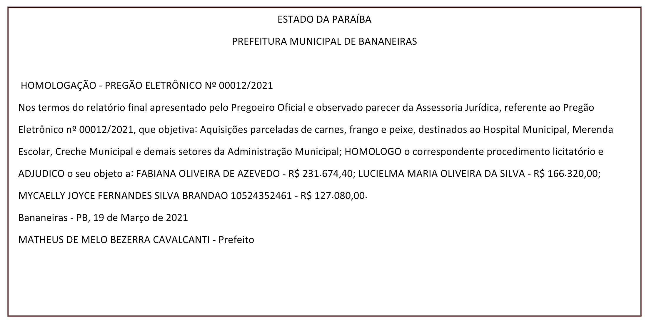 PREFEITURA MUNICIPAL DE BANANEIRAS – HOMOLOGAÇÃO – PREGÃO ELETRÔNICO Nº 00012/2021