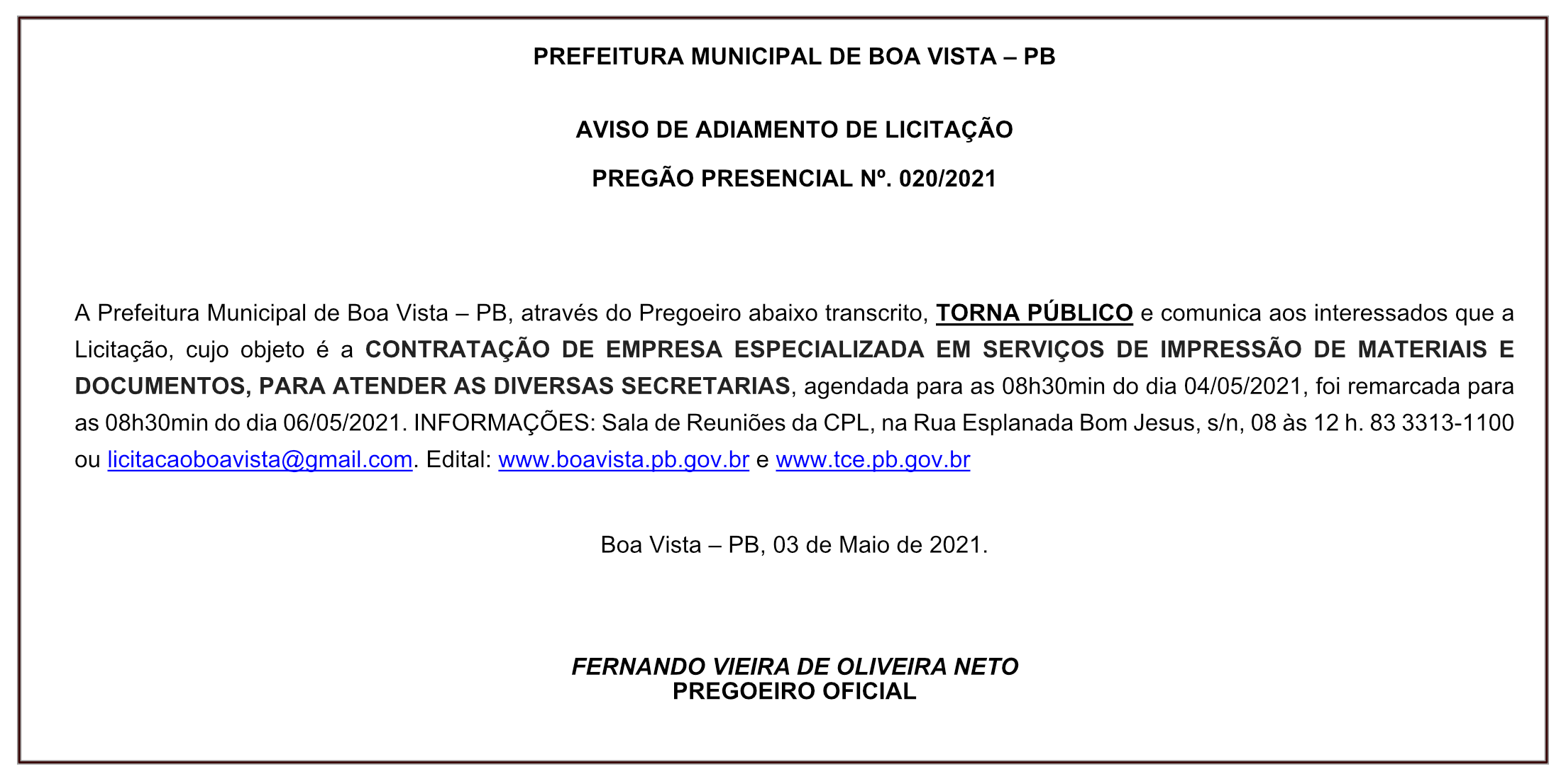 PREFEITURA MUNICIPAL DE BOA VISTA – AVISO DE ADIAMENTO DE LICITAÇÃO – PREGÃO PRESENCIAL Nº. 020/2021