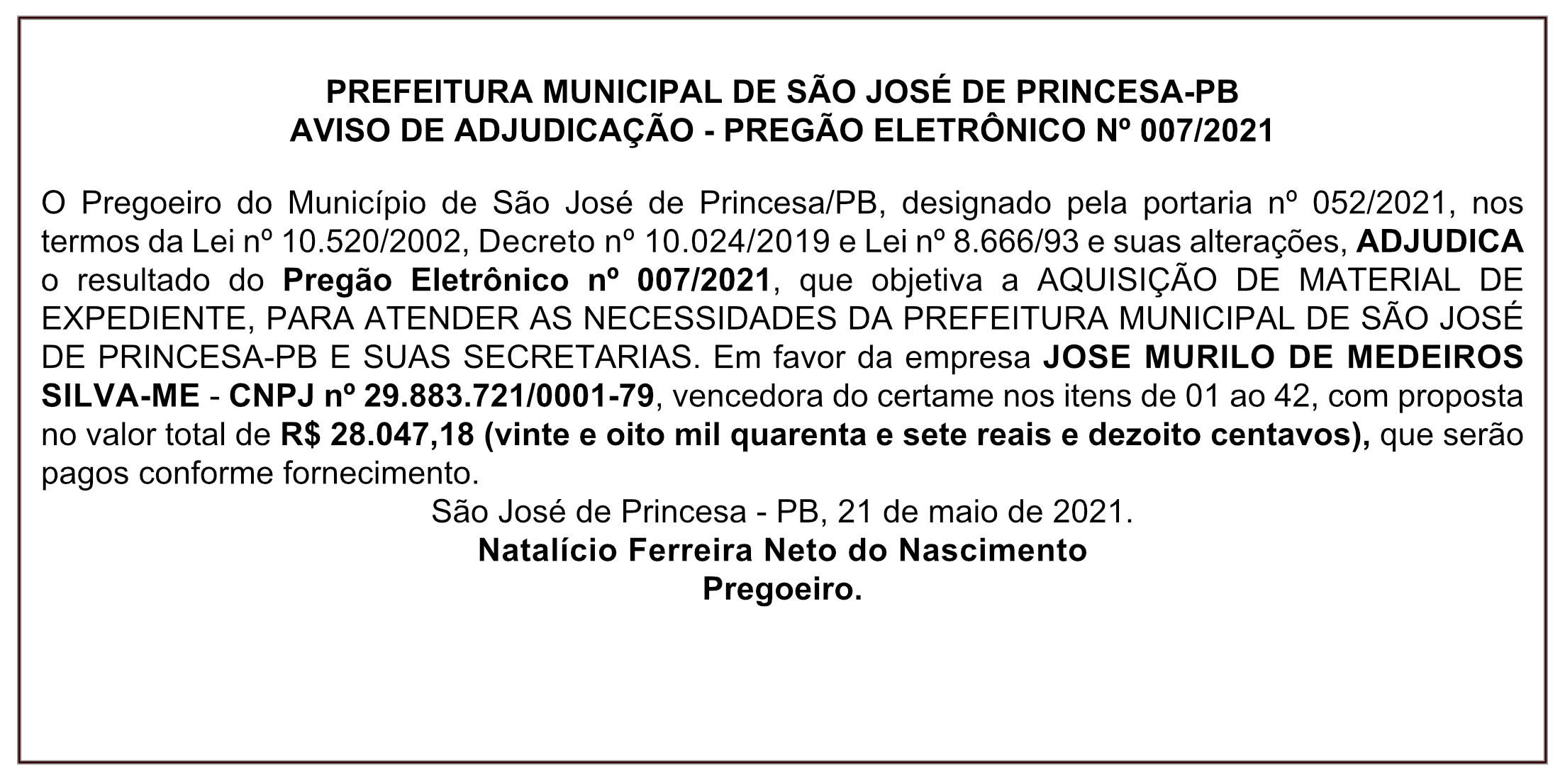 PREFEITURA MUNICIPAL DE SÃO JOSÉ DE PRINCESA-PB – AVISO DE ADJUDICAÇÃO – PREGÃO ELETRÔNICO Nº 007/2021