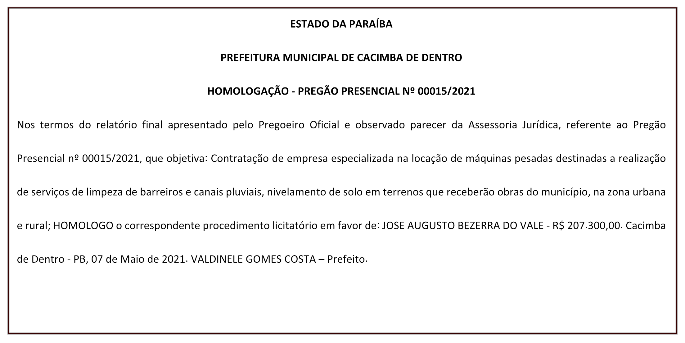 PREFEITURA MUNICIPAL DE CACIMBA DE DENTRO HOMOLOGAÇÃO – PREGÃO PRESENCIAL Nº 00015/2021