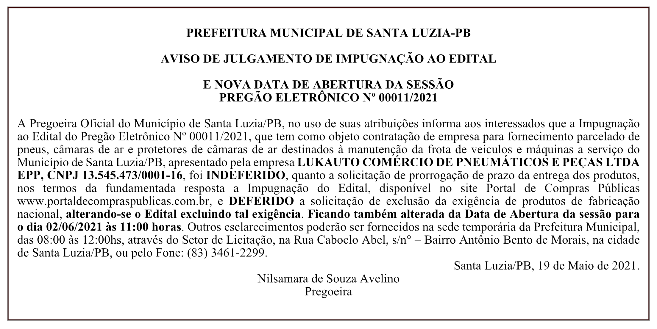 PREFEITURA MUNICIPAL DE SANTA LUZIA – AVISO DE JULGAMENTO DE IMPUGNAÇÃO AO EDITAL E NOVA DATA DE ABERTURA DA SESSÃO – PREGÃO ELETRÔNICO Nº 00011/2021