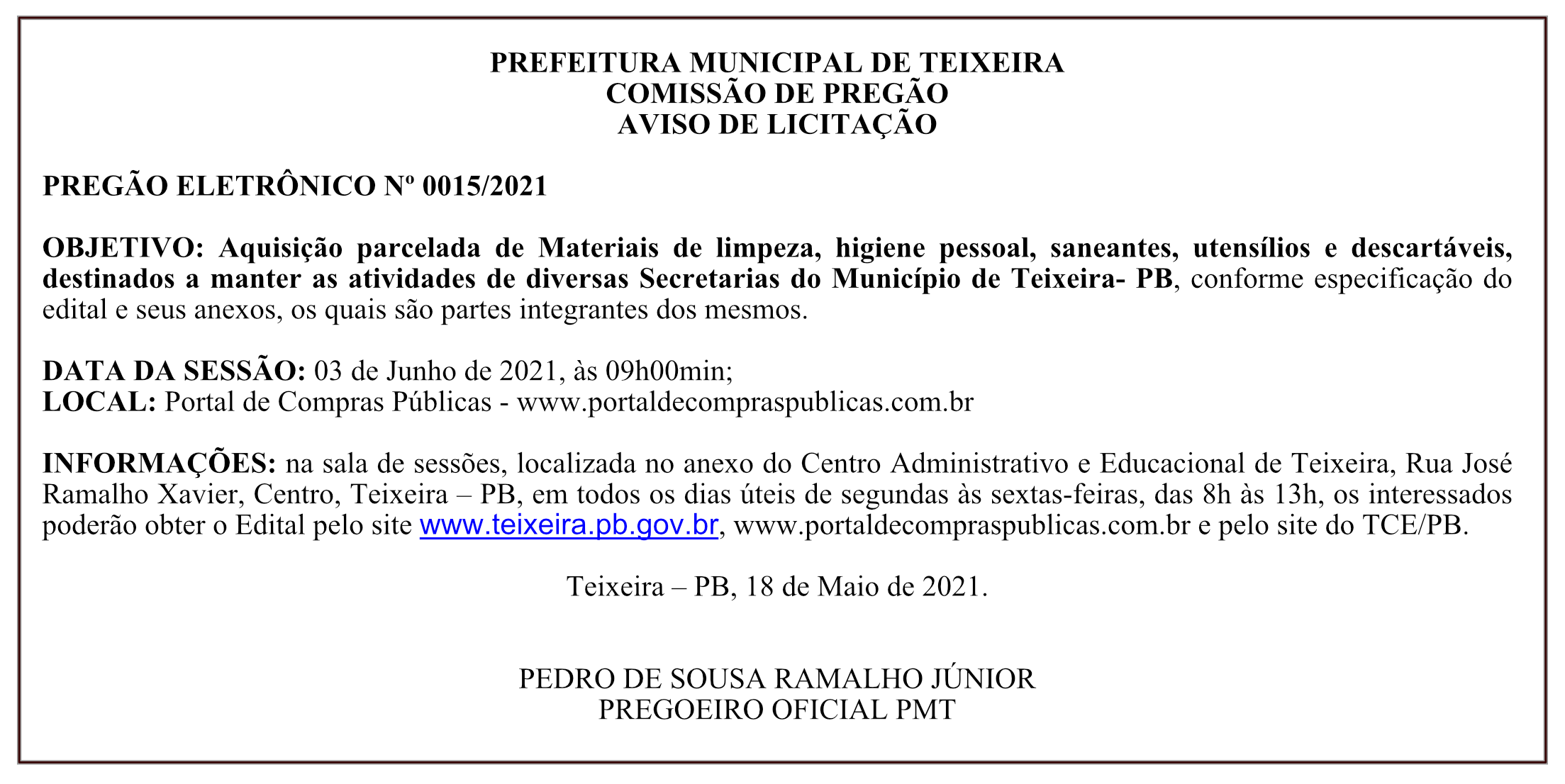 PREFEITURA MUNICIPAL DE TEIXEIRA – COMISSÃO DE PREGÃO – AVISO DE LICITAÇÃO – PREGÃO ELETRÔNICO Nº 0015/2021