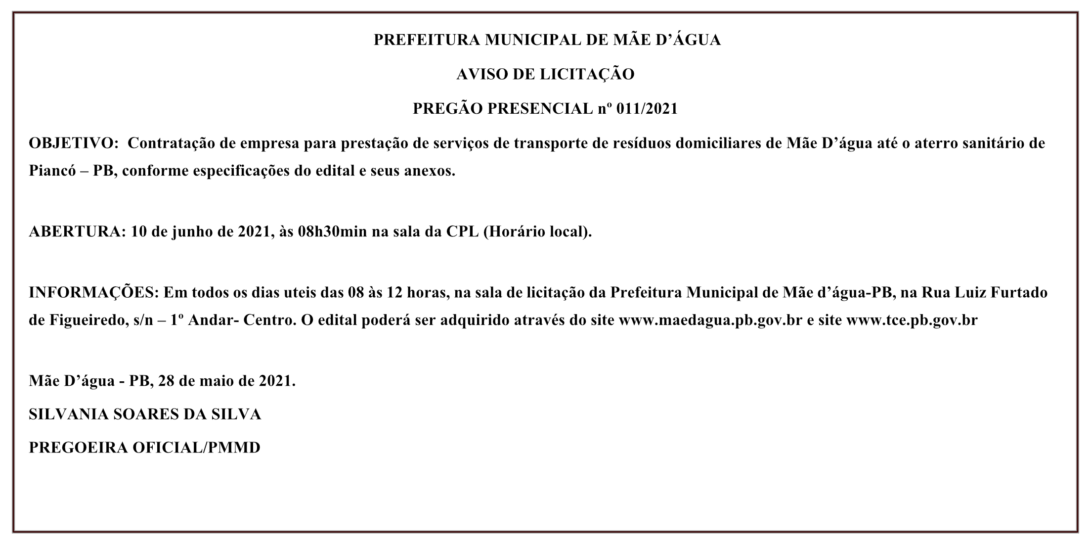 PREFEITURA MUNICIPAL DE MÃE D’ÁGUA – AVISO DE LICITAÇÃO – PREGÃO PRESENCIAL Nº 011/2021