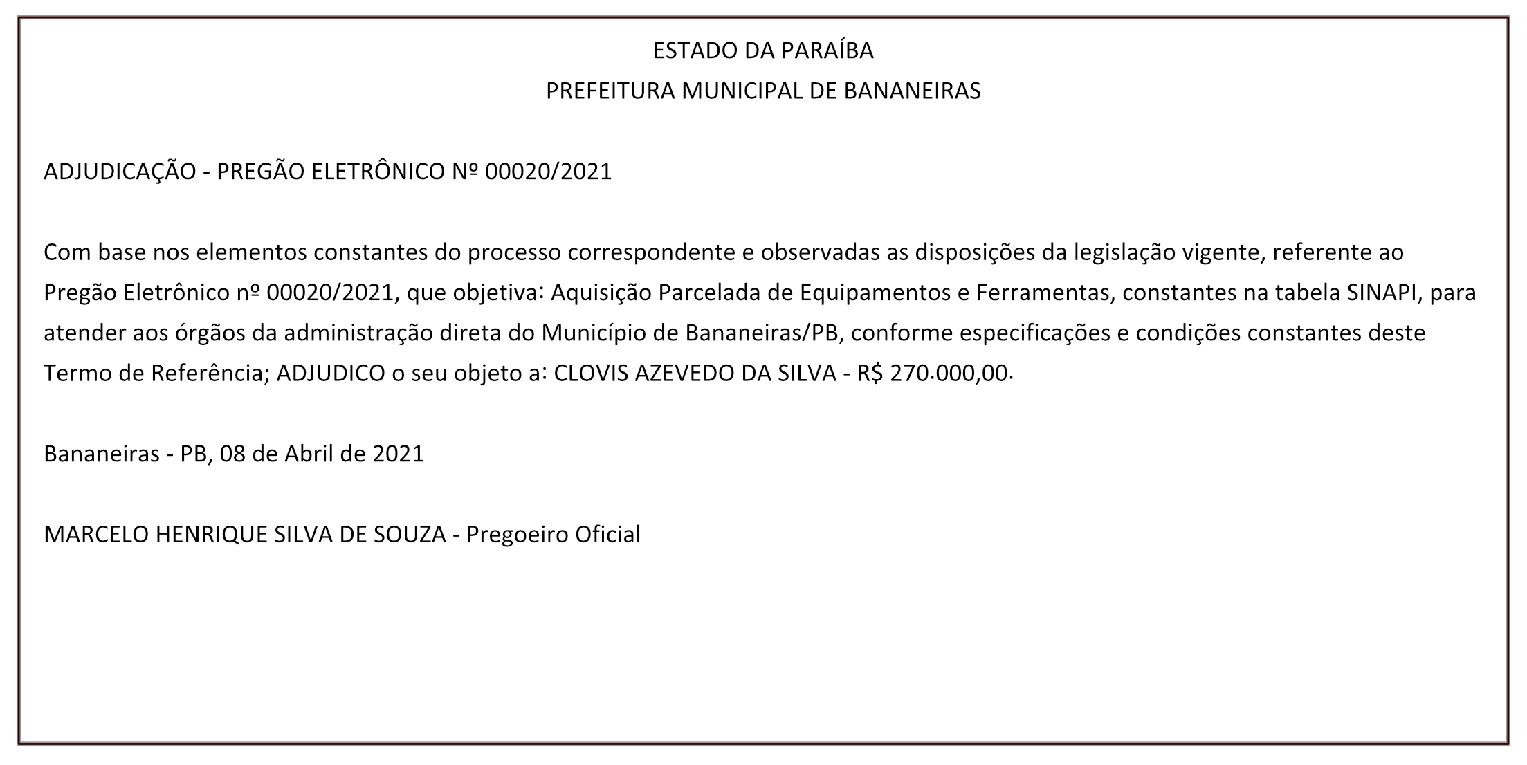 PREFEITURA MUNICIPAL DE BANANEIRAS – ADJUDICAÇÃO – PREGÃO ELETRÔNICO Nº 00020/2021