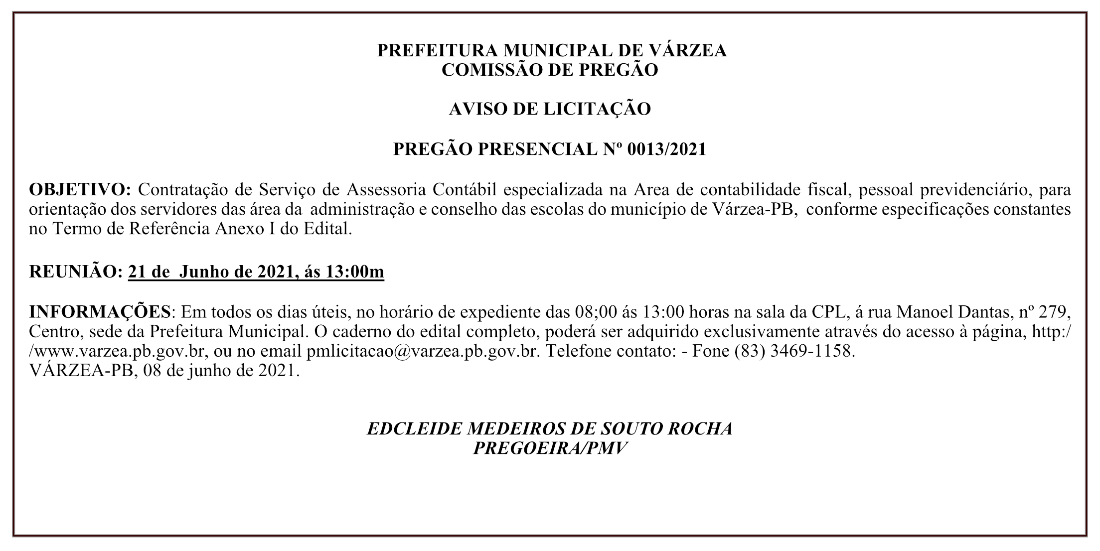 PREFEITURA MUNICIPAL DE VÁRZEA – COMISSÃO DE PREGÃO – AVISO DE LICITAÇÃO – PREGÃO PRESENCIAL Nº 0013/2021