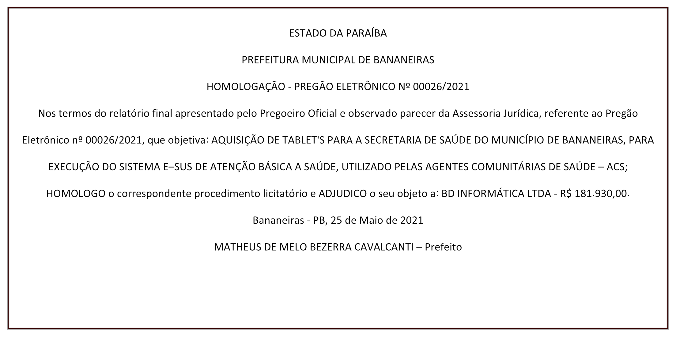 PREFEITURA MUNICIPAL DE BANANEIRAS – HOMOLOGAÇÃO – PREGÃO ELETRÔNICO Nº 00026/2021