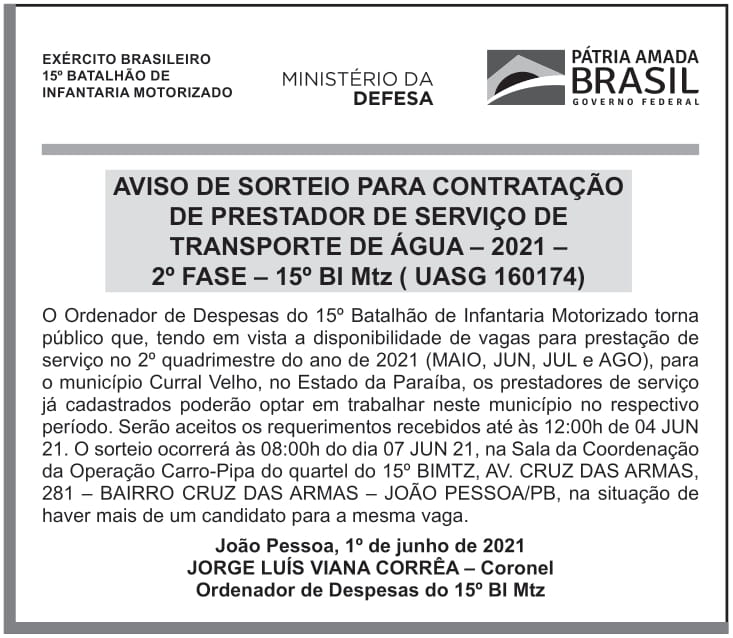 AVISO DE SORTEIO PARA CONTRATAÇÃO DE PRESTADOR DE SERVIÇO DE TRANSPORTE DE ÁGUA – 2021 – 2º FASE – 15º BI Mtz ( UASG 160174)