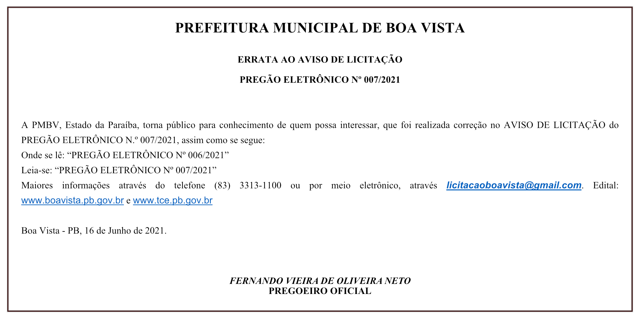 PREFEITURA MUNICIPAL DE BOA VISTA – ERRATA AO AVISO DE LICITAÇÃO – PREGÃO ELETRÔNICO Nº 007/2021