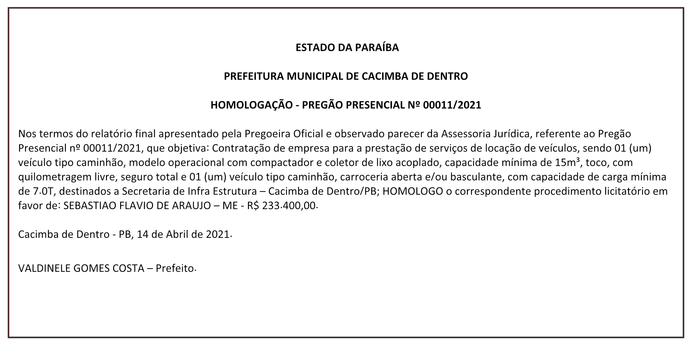 PREFEITURA MUNICIPAL DE CACIMBA DE DENTRO – HOMOLOGAÇÃO – PREGÃO PRESENCIAL Nº 00011/2021