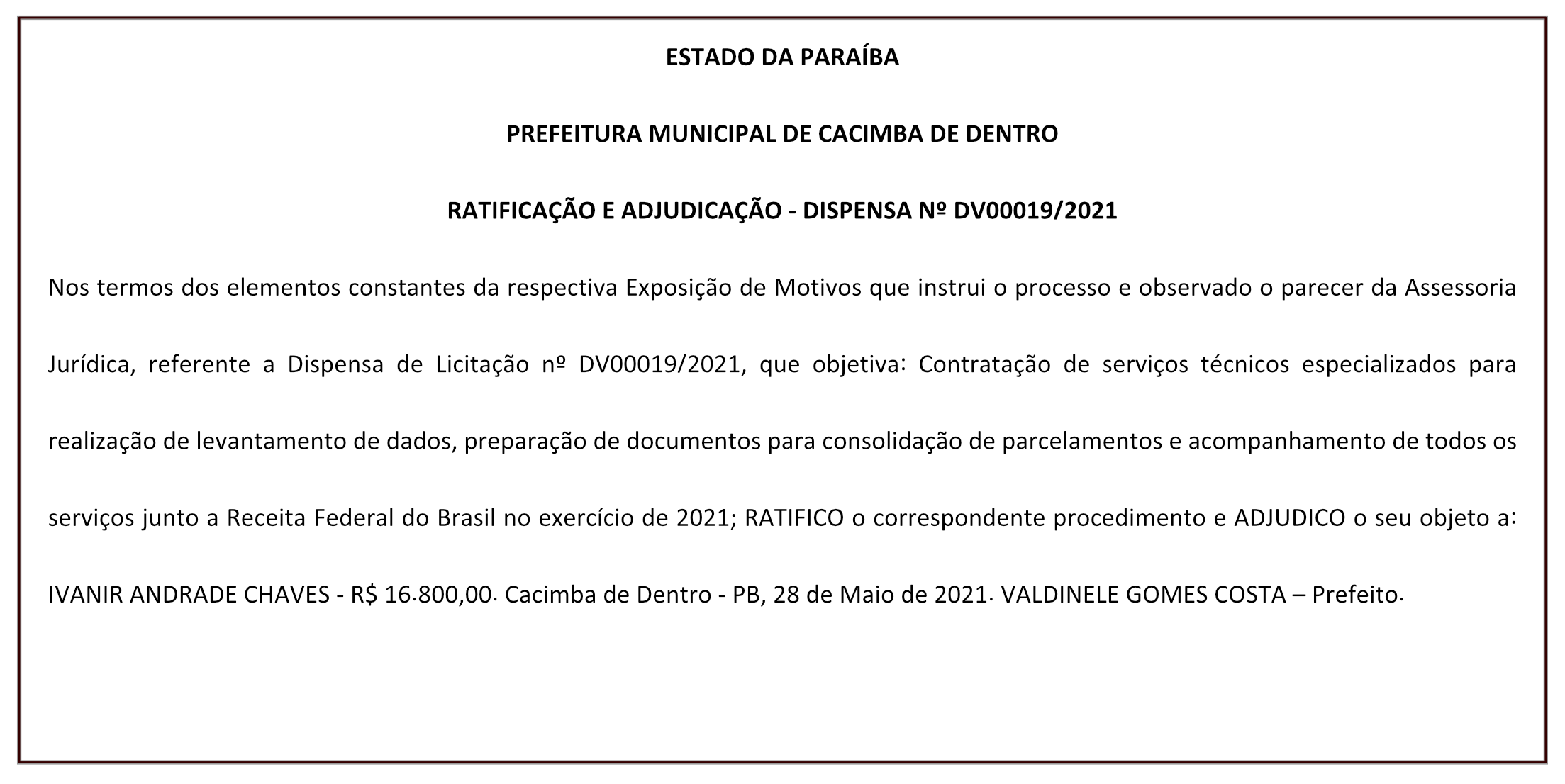 PREFEITURA MUNICIPAL DE CACIMBA DE DENTRO – RATIFICAÇÃO E ADJUDICAÇÃO – DISPENSA Nº DV00019/2021