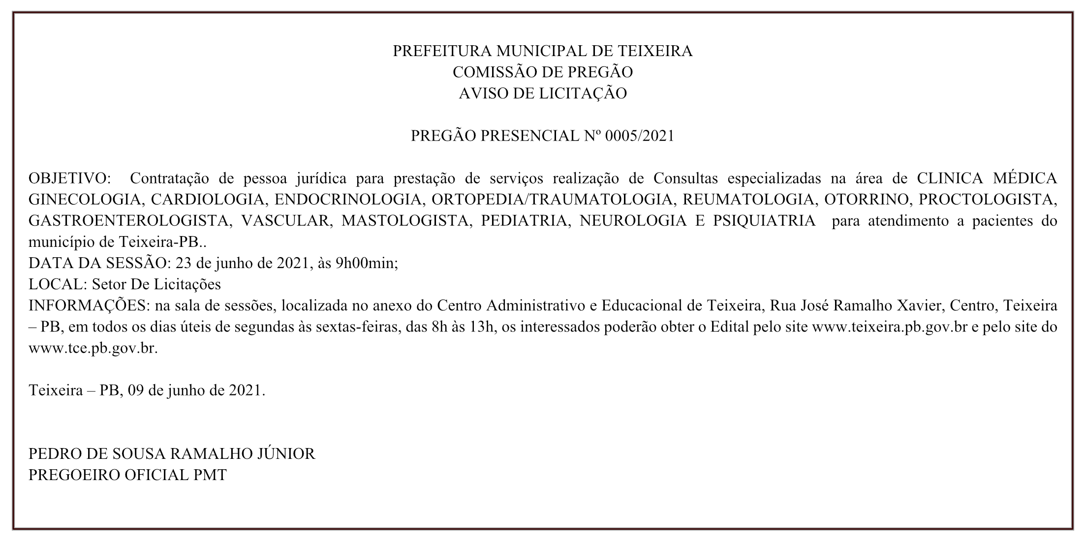 PREFEITURA MUNICIPAL DE TEIXEIRA – COMISSÃO DE PREGÃO – AVISO DE LICITAÇÃO – PREGÃO PRESENCIAL Nº 0005/2021