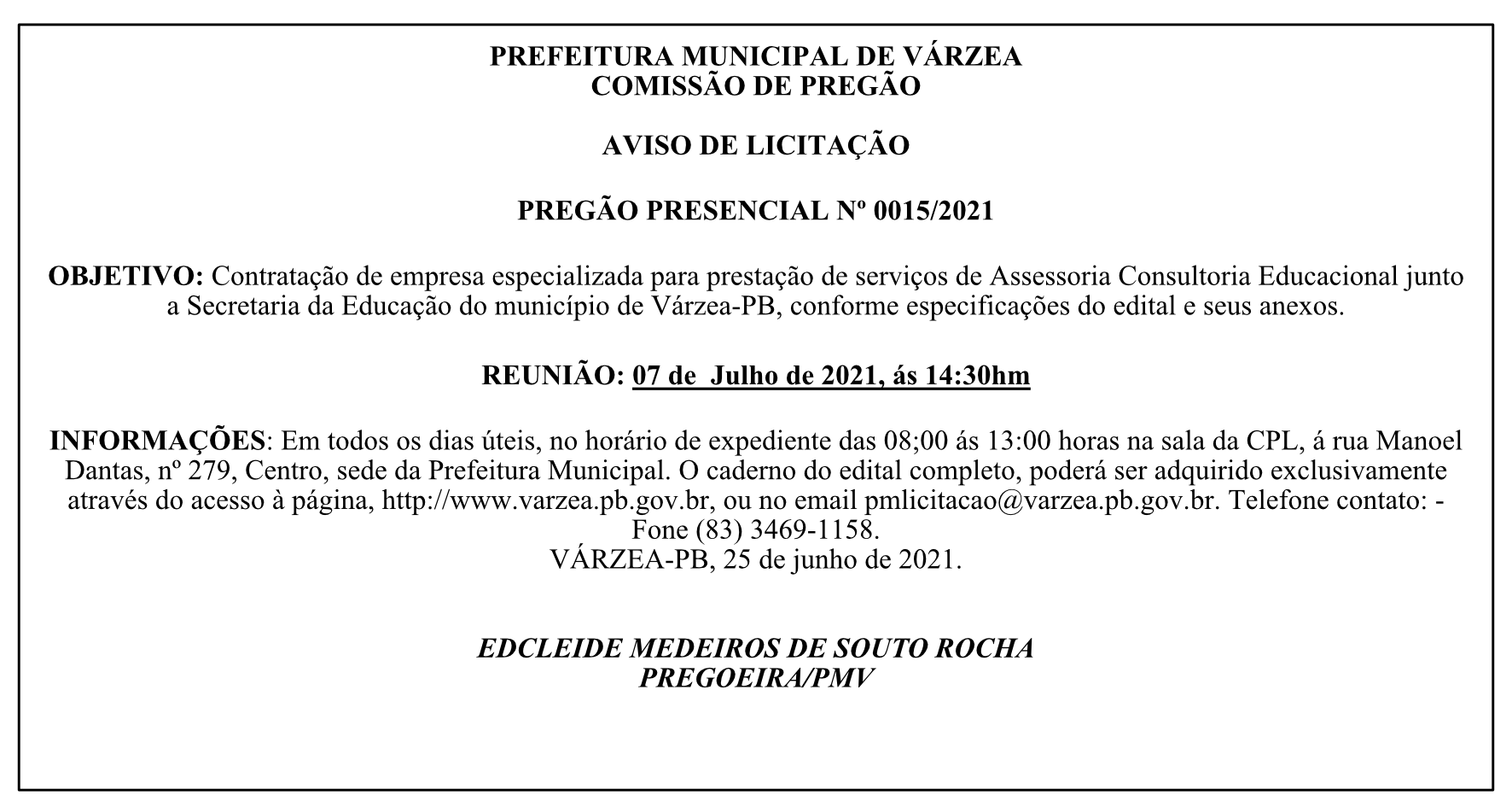 PREFEITURA MUNICIPAL DE VÁRZEA – COMISSÃO DE PREGÃO – AVISO DE LICITAÇÃO – PREGÃO PRESENCIAL Nº 0015/2021