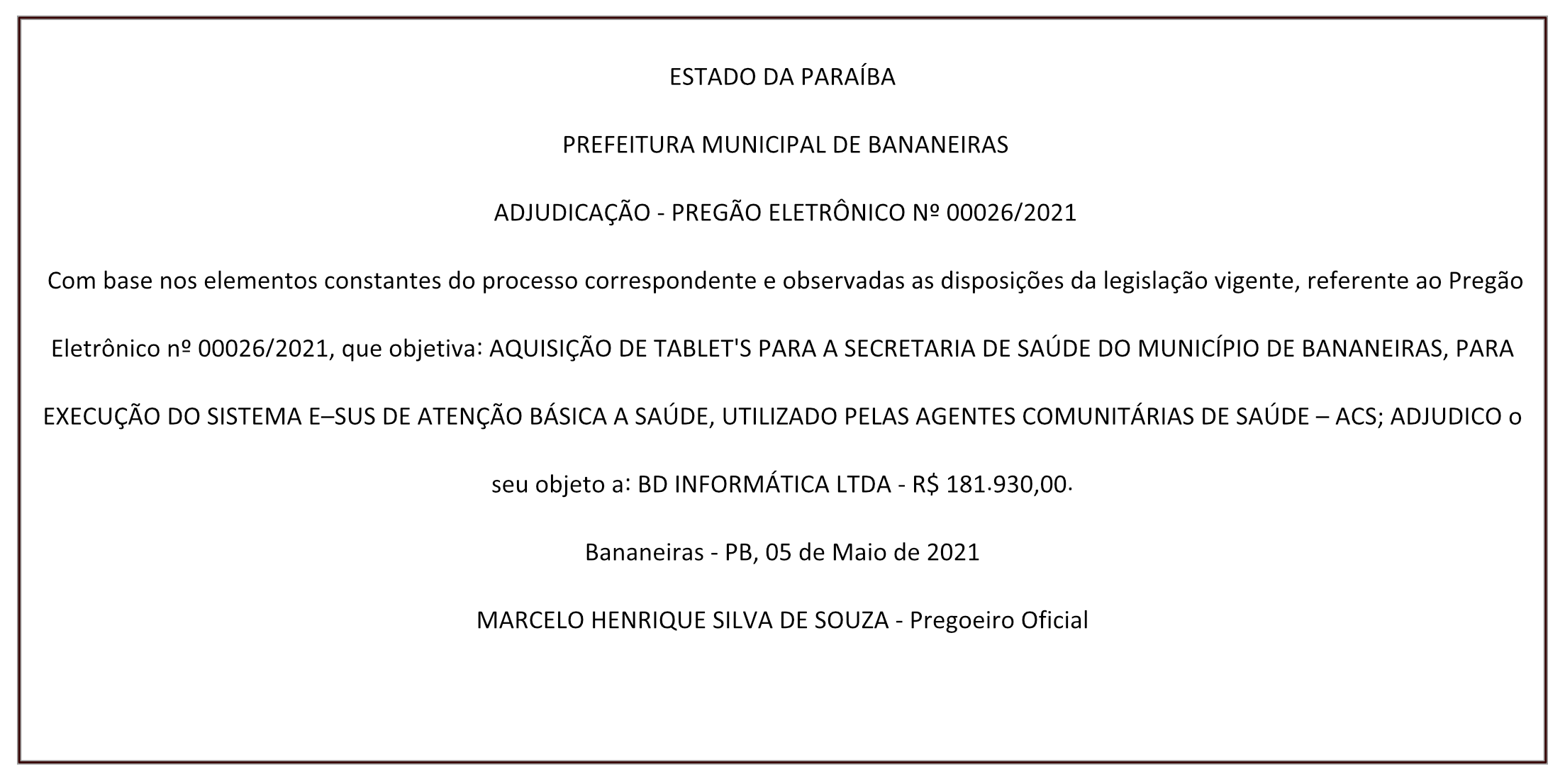 PREFEITURA MUNICIPAL DE BANANEIRAS – ADJUDICAÇÃO – PREGÃO ELETRÔNICO Nº 00026/2021