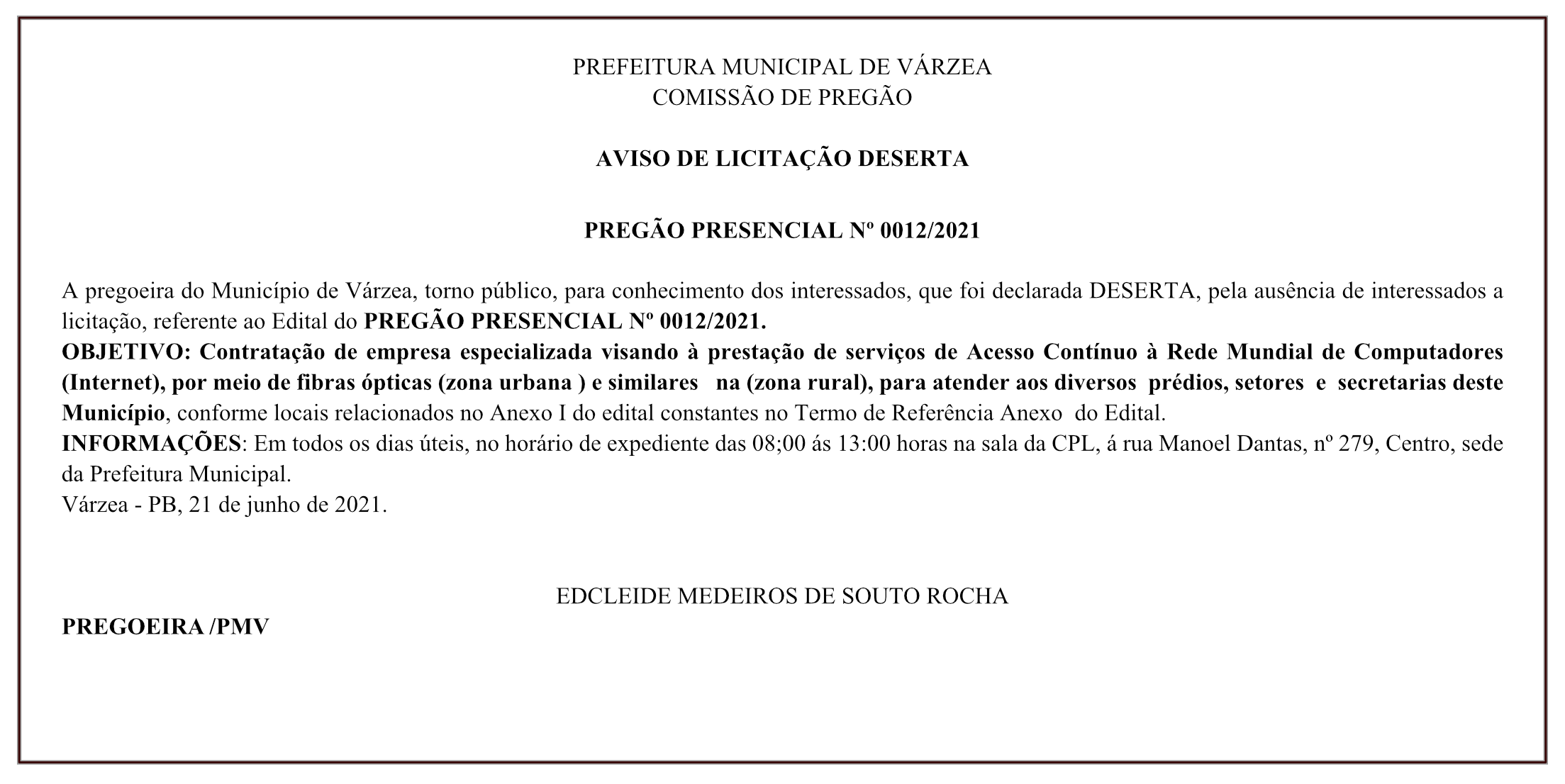PREFEITURA MUNICIPAL DE VÁRZEA – COMISSÃO DE PREGÃO – AVISO DE LICITAÇÃO DESERTA – PREGÃO PRESENCIAL Nº 0012/2021