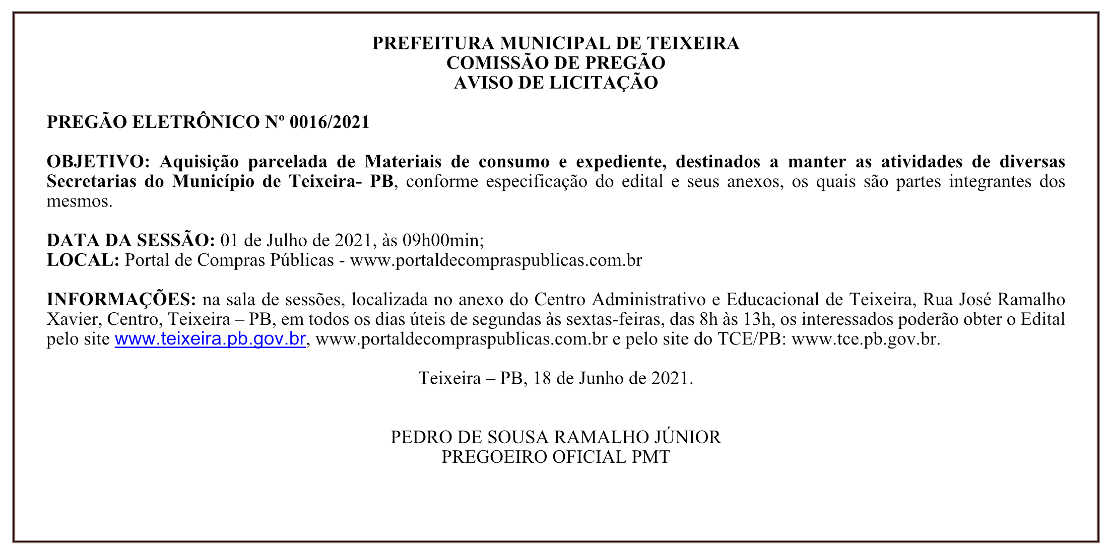 PREFEITURA MUNICIPAL DE TEIXEIRA – COMISSÃO DE PREGÃO – AVISO DE LICITAÇÃO – PREGÃO ELETRÔNICO Nº 0016/2021
