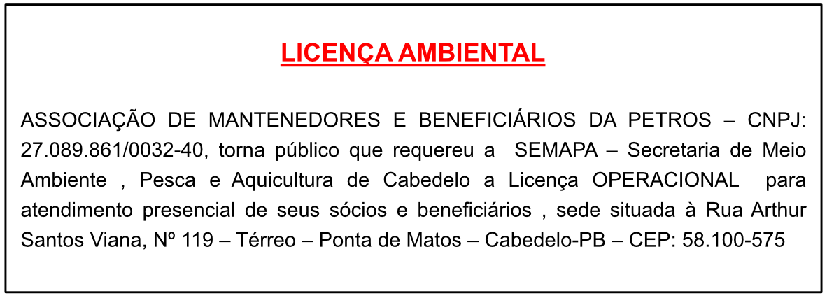 ASSOCIAÇÃO DE MANTENEDORES E BENEFICIÁRIOS DA PETROS – LICENÇA AMBIENTAL