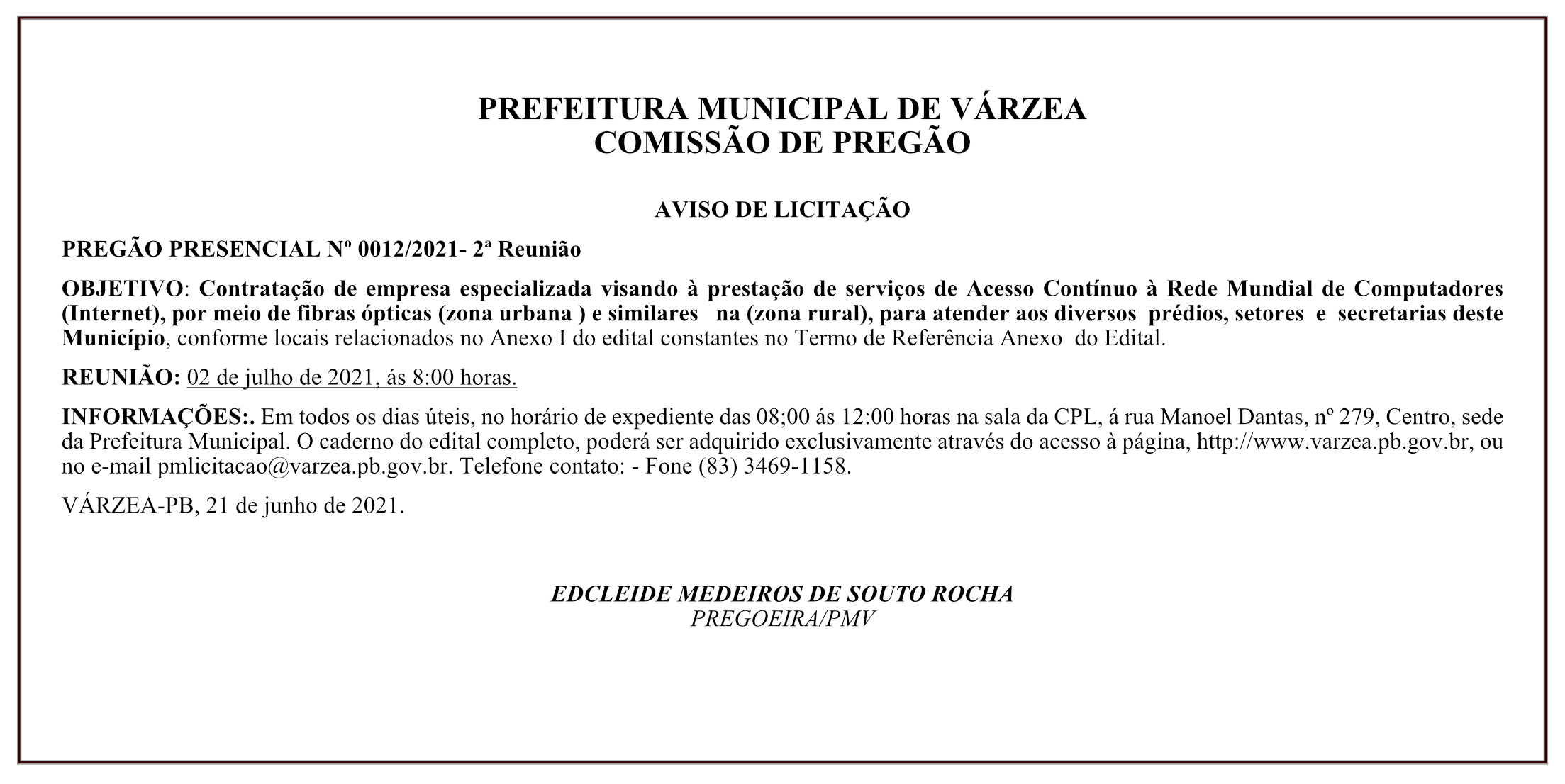 PREFEITURA MUNICIPAL DE VÁRZEA – COMISSÃO DE PREGÃO – AVISO DE LICITAÇÃO – PREGÃO PRESENCIAL Nº 0012/2021- 2ª Reunião