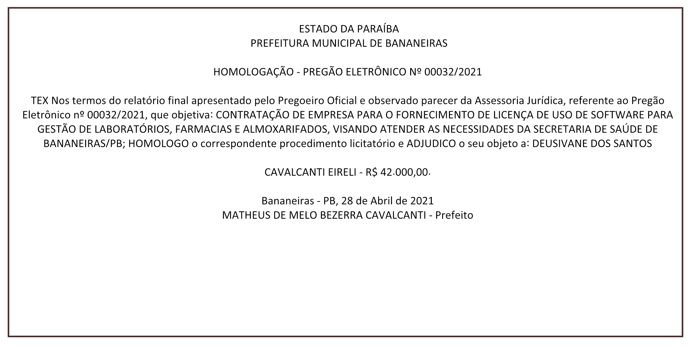 PREFEITURA MUNICIPAL DE BANANEIRAS – HOMOLOGAÇÃO – PREGÃO ELETRÔNICO Nº 00032/2021