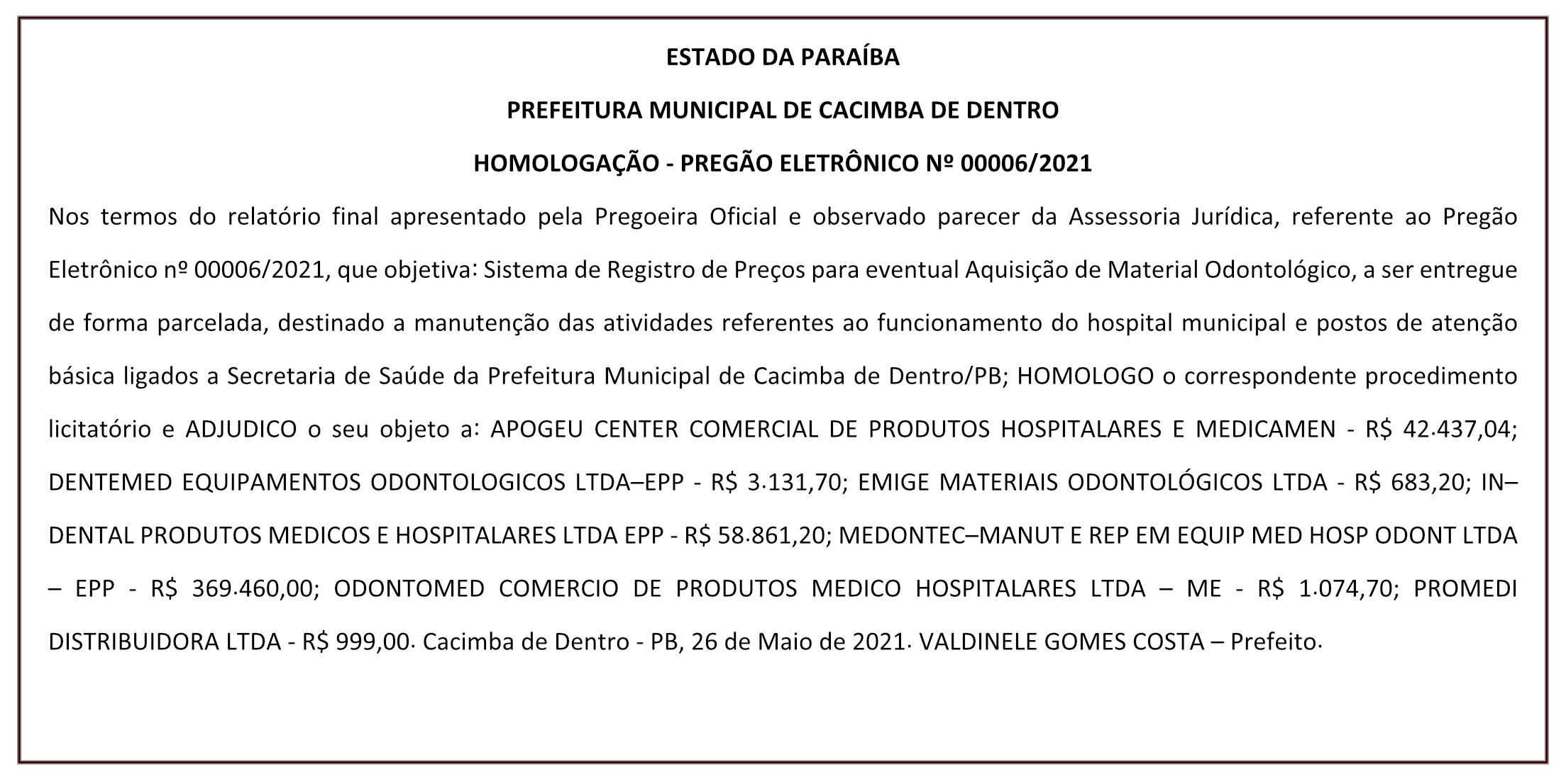 PREFEITURA MUNICIPAL DE CACIMBA DE DENTRO – HOMOLOGAÇÃO – PREGÃO ELETRÔNICO Nº 00006/2021