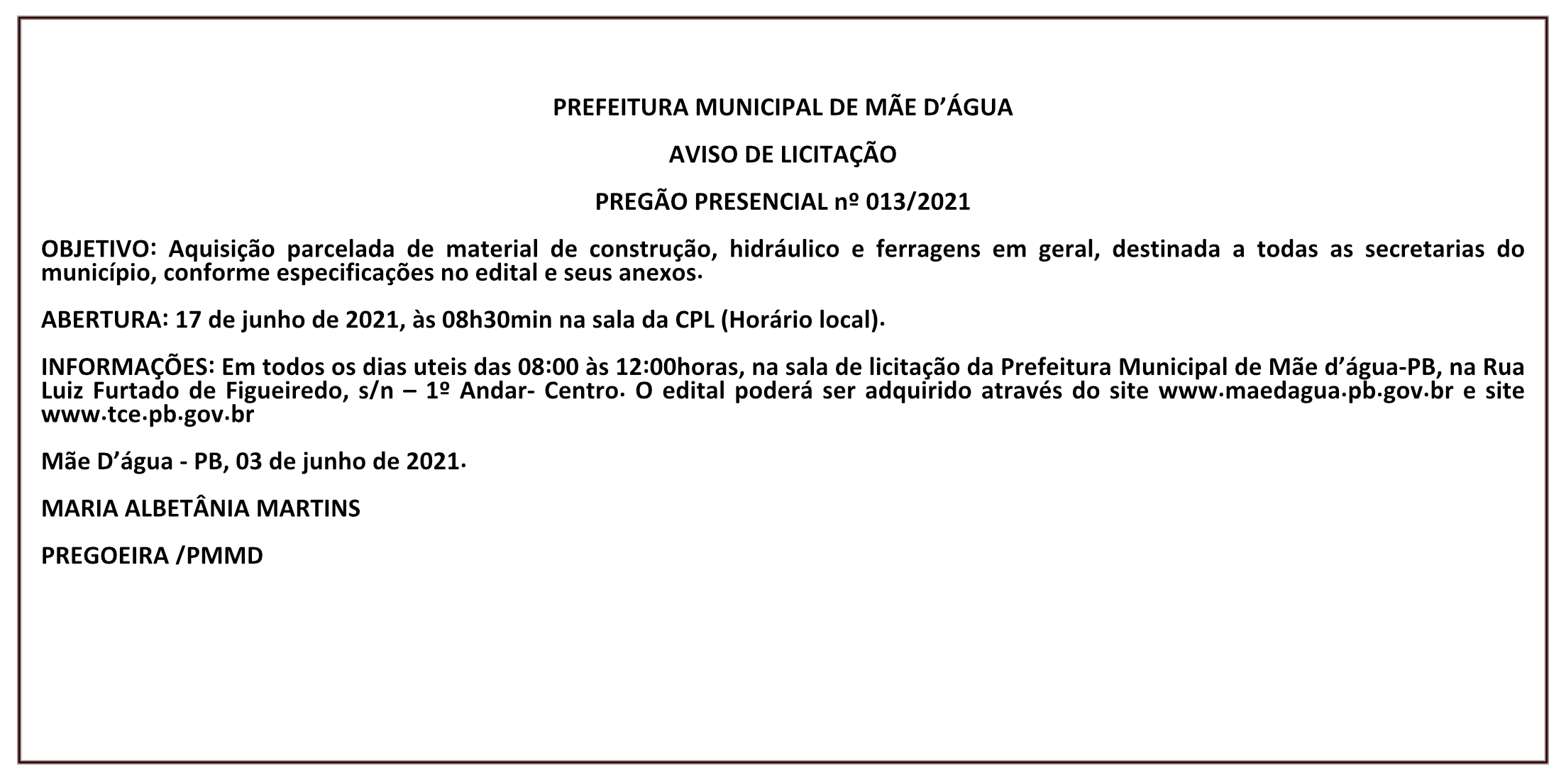 PREFEITURA MUNICIPAL DE MÃE D’ÁGUA – AVISO DE LICITAÇÃO – PREGÃO PRESENCIAL Nº 013/2021