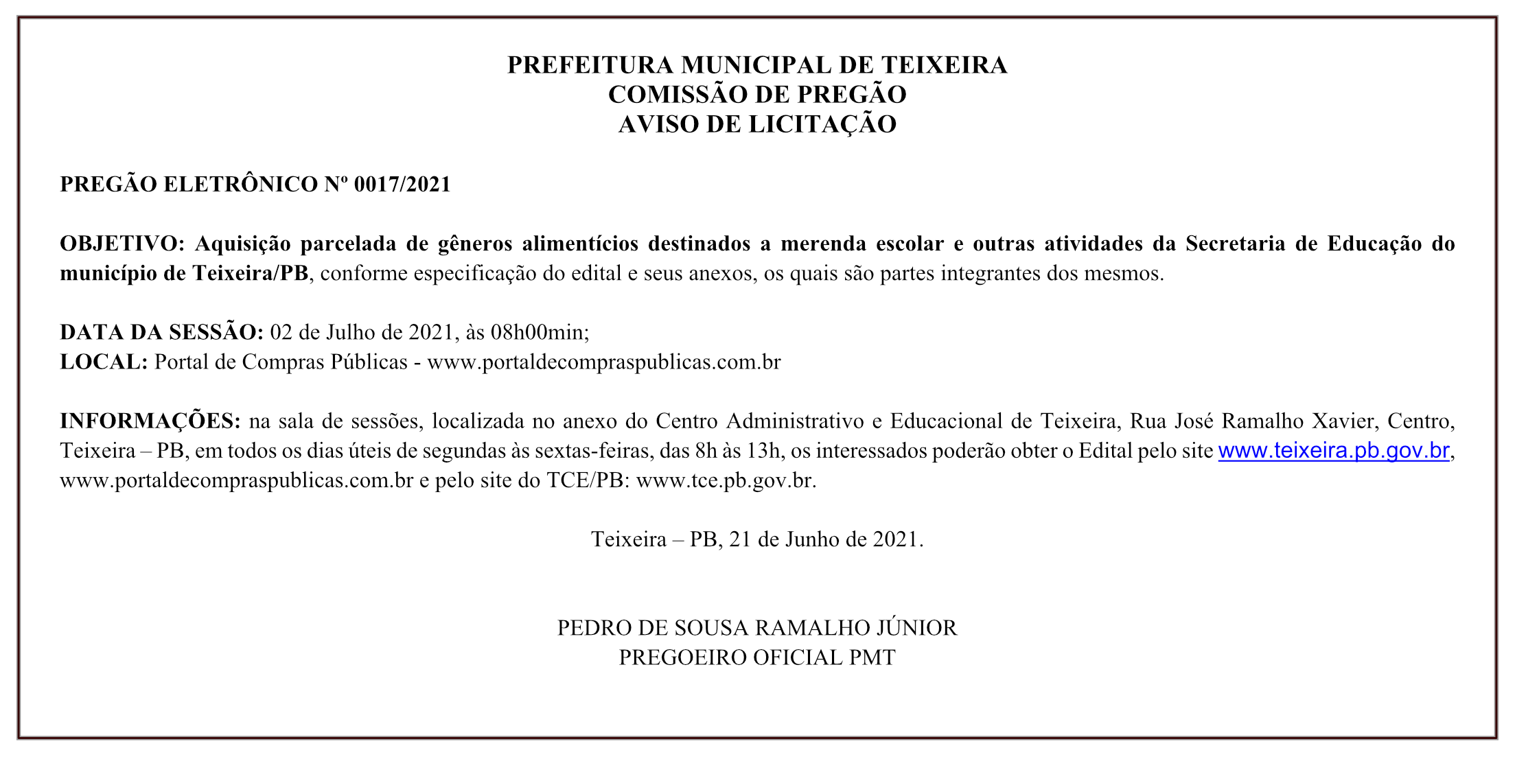 PREFEITURA MUNICIPAL DE TEIXEIRA – COMISSÃO DE PREGÃO – AVISO DE LICITAÇÃO – PREGÃO ELETRÔNICO Nº 0017/2021