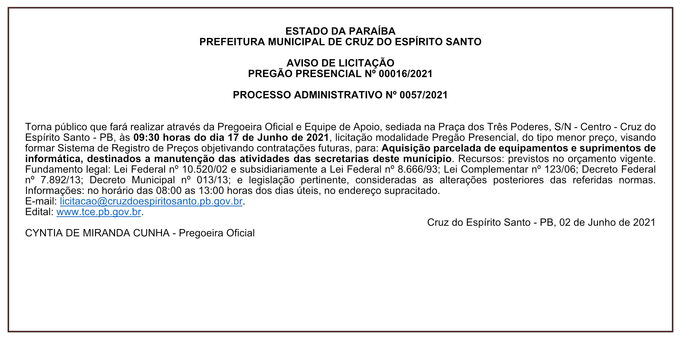 PREFEITURA MUNICIPAL DE CRUZ DO ESPÍRITO SANTO – AVISO DE LICITAÇÃO – PREGÃO PRESENCIAL Nº 00016/2021 – PROCESSO ADMINISTRATIVO Nº 0057/2021