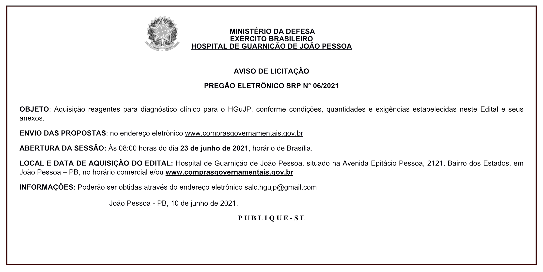 HOSPITAL DE GUARNIÇÃO DE JOÃO PESSOA – AVISO DE LICITAÇÃO – PREGÃO ELETRÔNICO SRP N° 06/2021