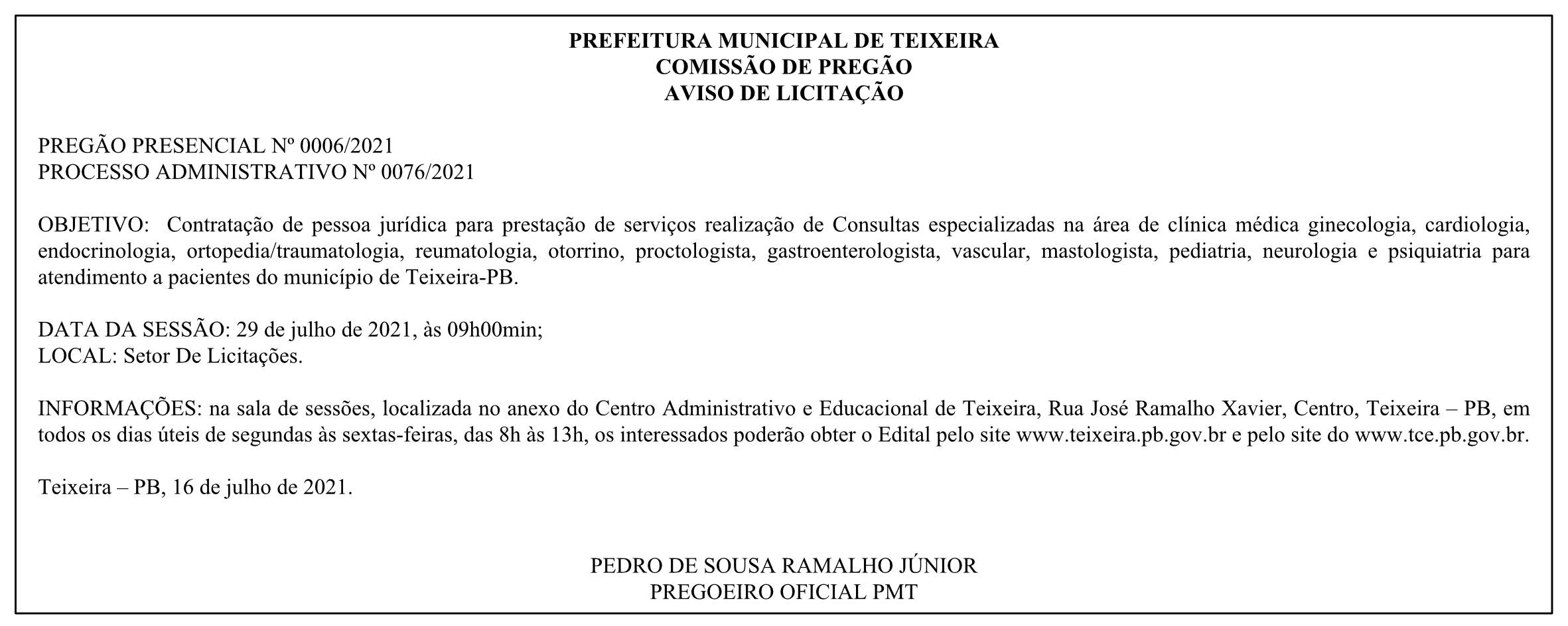 PREFEITURA MUNICIPAL DE TEIXEIRA – COMISSÃO DE PREGÃO – AVISO DE LICITAÇÃO – PREGÃO PRESENCIAL Nº 0006/2021 – PROCESSO ADMINISTRATIVO Nº 0076/2021
