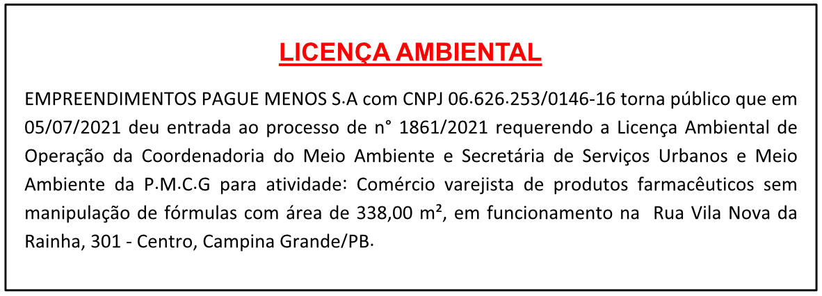 EMPREENDIMENTOS PAGUE MENOS S.A/CNPJ 06.626.253/0146-16 – LICENÇA AMBIENTAL