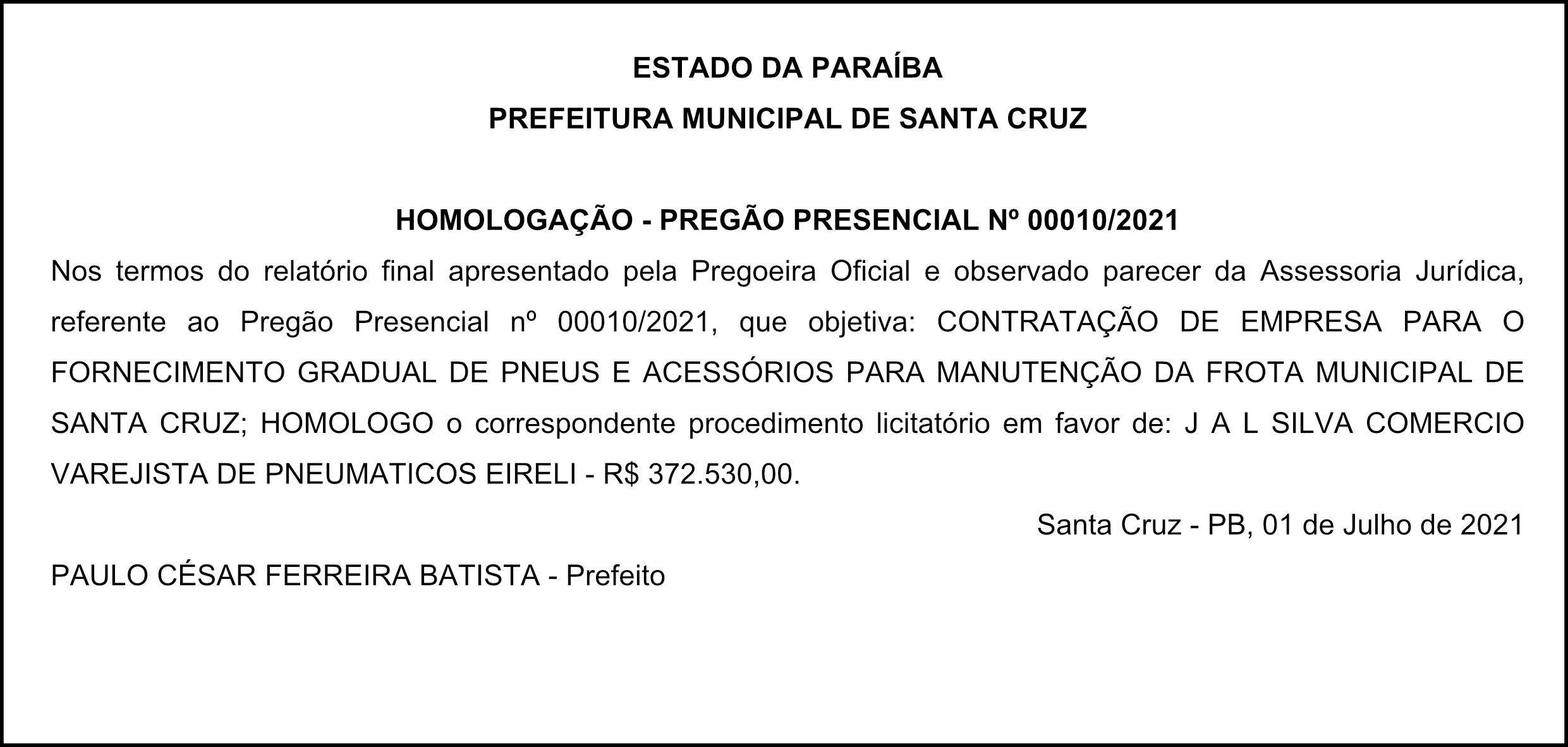 PREFEITURA MUNICIPAL DE SANTA CRUZ – HOMOLOGAÇÃO – PREGÃO PRESENCIAL Nº 00010/2021