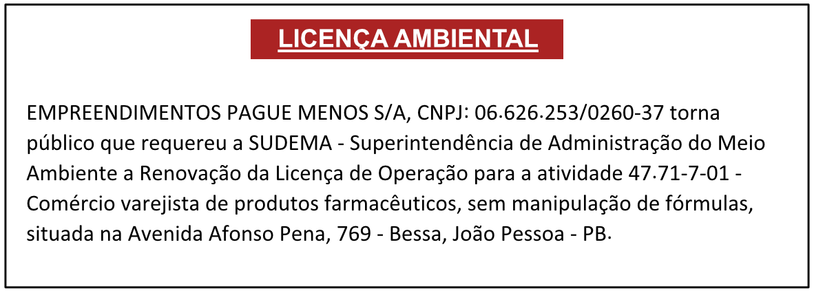 EMPREENDIMENTOS PAGUE MENOS S/A – LICENÇA AMBIENTAL