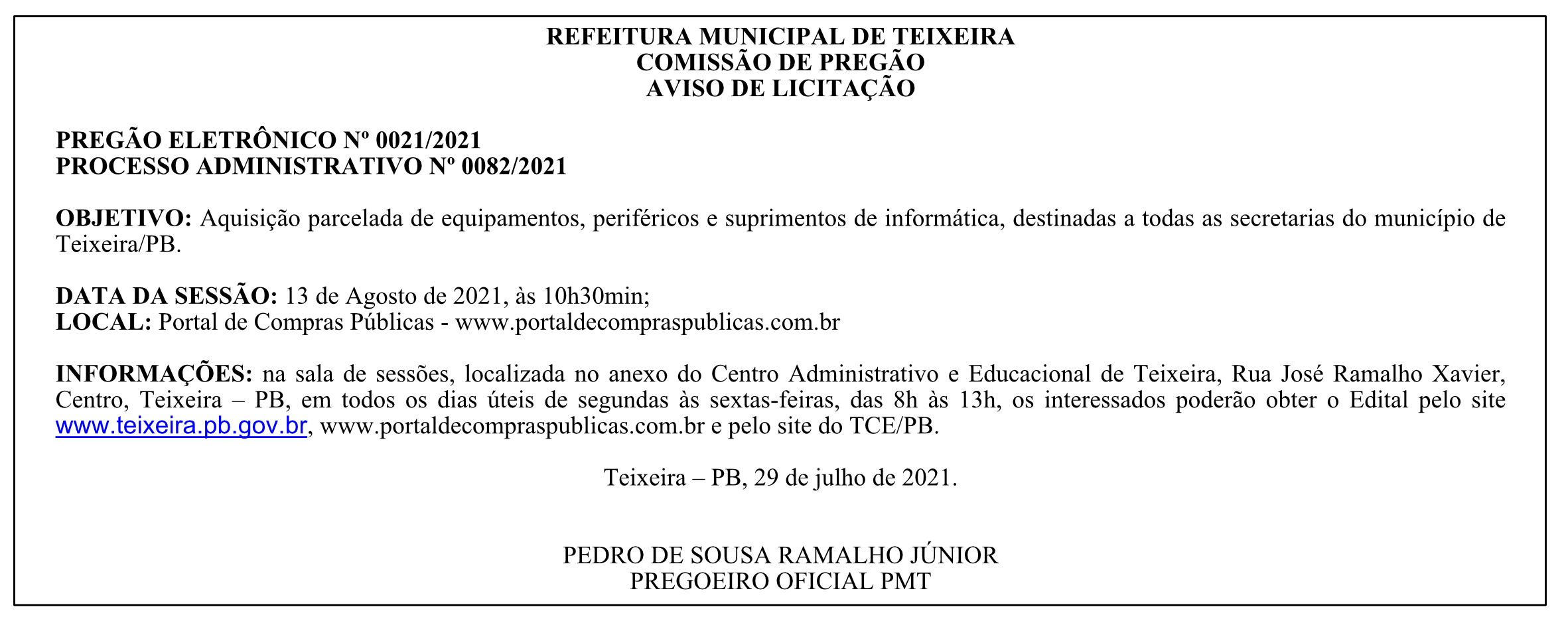 PREFEITURA MUNICIPAL DE TEIXEIRA – COMISSÃO DE PREGÃO – AVISO DE LICITAÇÃO – PREGÃO ELETRÔNICO Nº 0021/2021 – PROCESSO ADMINISTRATIVO Nº 0082/2021
