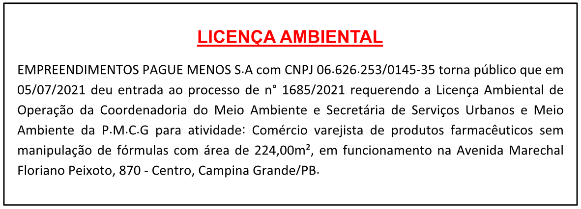 EMPREENDIMENTOS PAGUE MENOS S.A/CNPJ 06.626.253/0145-35 – LICENÇA AMBIENTAL