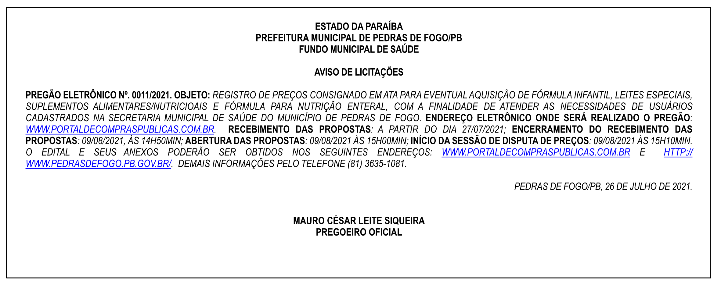 PREFEITURA MUNICIPAL DE PEDRAS DE FOGO – FUNDO MUNICIPAL DE SAÚDE – AVISO DE LICITAÇÕES – PREGÃO ELETRÔNICO Nº 0011/2021