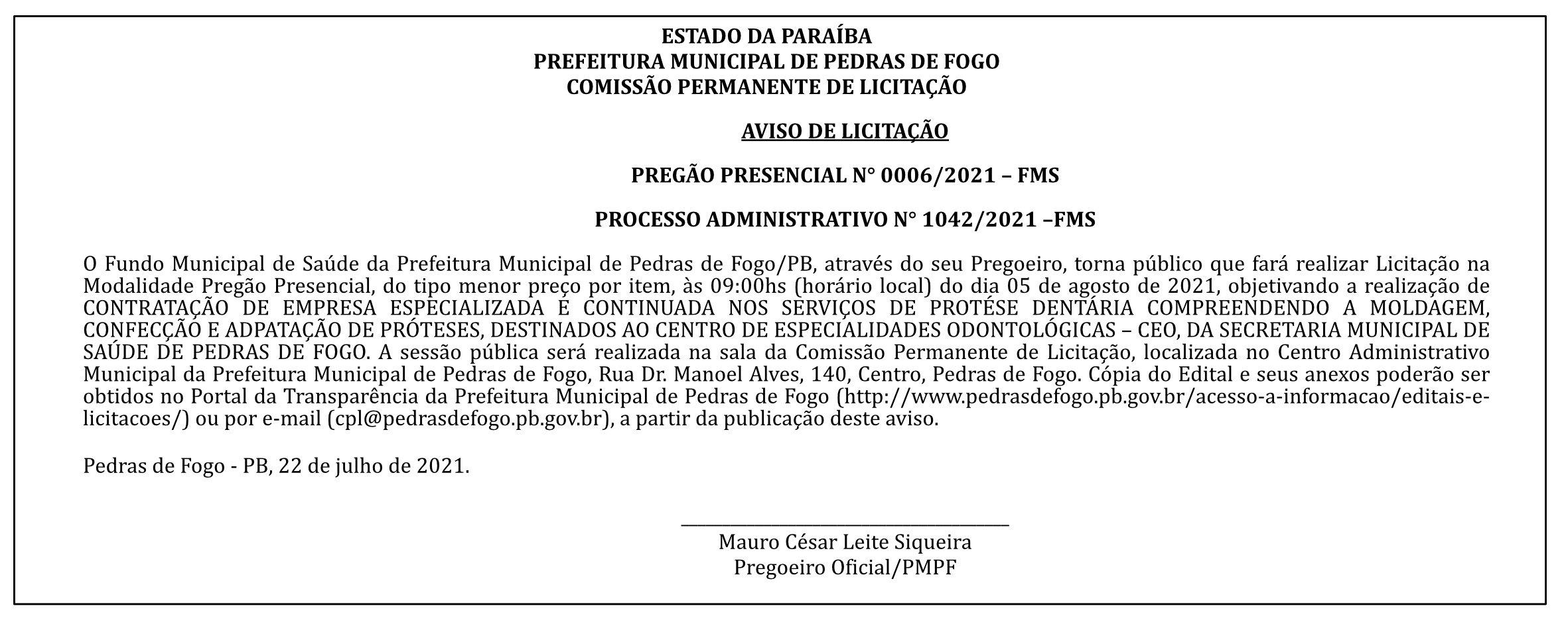 PREFEITURA MUNICIPAL DE PEDRAS DE FOGO – PREGÃO PRESENCIAL N° 0006/2021 –  PROCESSO ADMINISTRATIVO N° 1042/2021