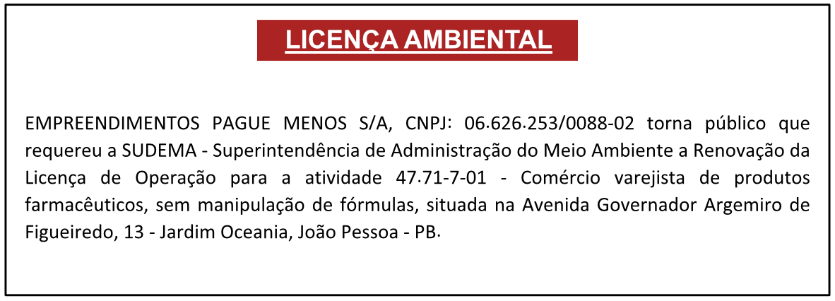 EMPREENDIMENTOS PAGUE MENOS S/A – LICENÇA AMBIENTAL