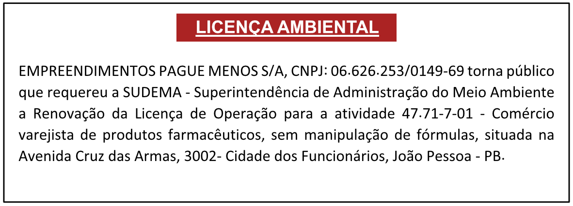 EMPREENDIMENTOS PAGUE MENOS S/A – LICENÇA AMBIENTAL