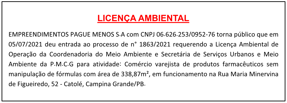 EMPREENDIMENTOS PAGUE MENOS S.A/CNPJ 06.626.253/0952-76 – LICENÇA AMBIENTAL