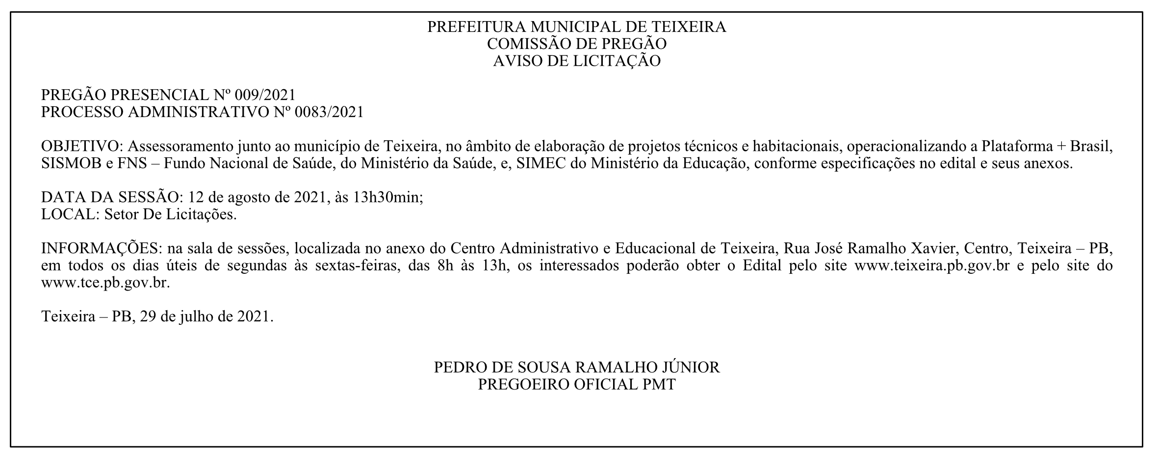 PREFEITURA MUNICIPAL DE TEIXEIRA – COMISSÃO DE PREGÃO – AVISO DE LICITAÇÃO – PREGÃO PRESENCIAL Nº 009/2021 – PROCESSO ADMINISTRATIVO Nº 0083/2021